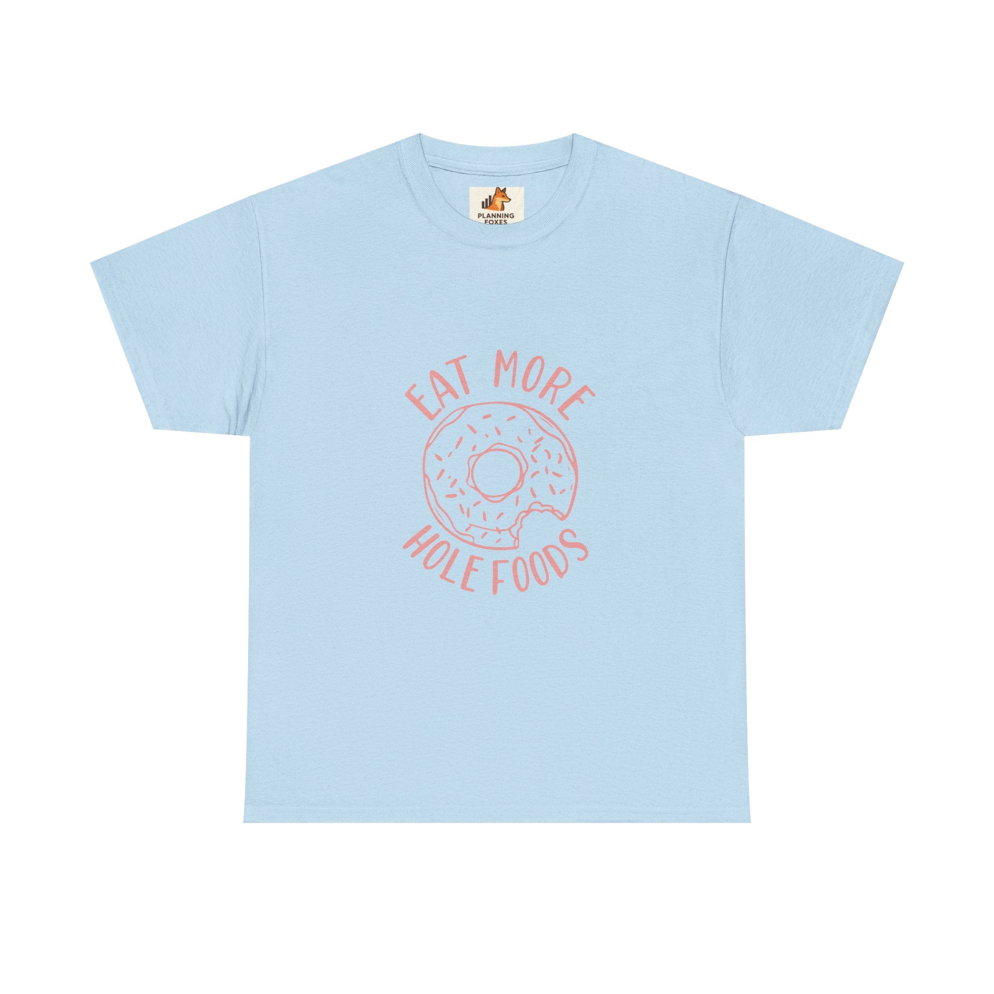 T-Shirt — "Eat More Hole Foods" Donut Graphic Tee