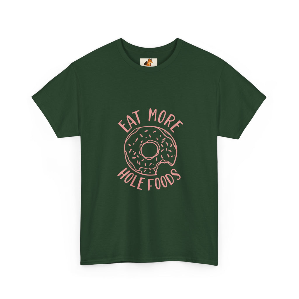T-Shirt — "Eat More Hole Foods" Donut Graphic Tee