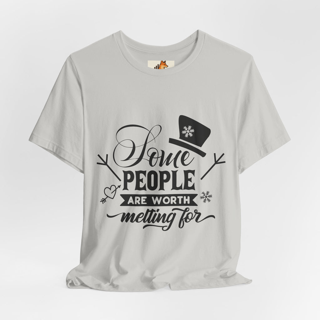 Some People Are Worth Melting For T-Shirt – Frozen Inspired Winter Quote Tee
