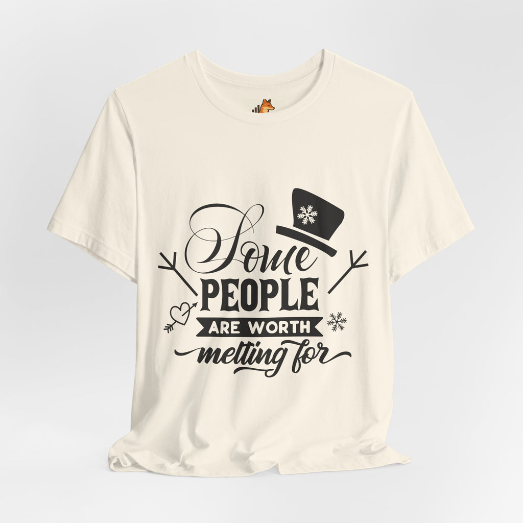 Some People Are Worth Melting For T-Shirt – Frozen Inspired Winter Quote Tee
