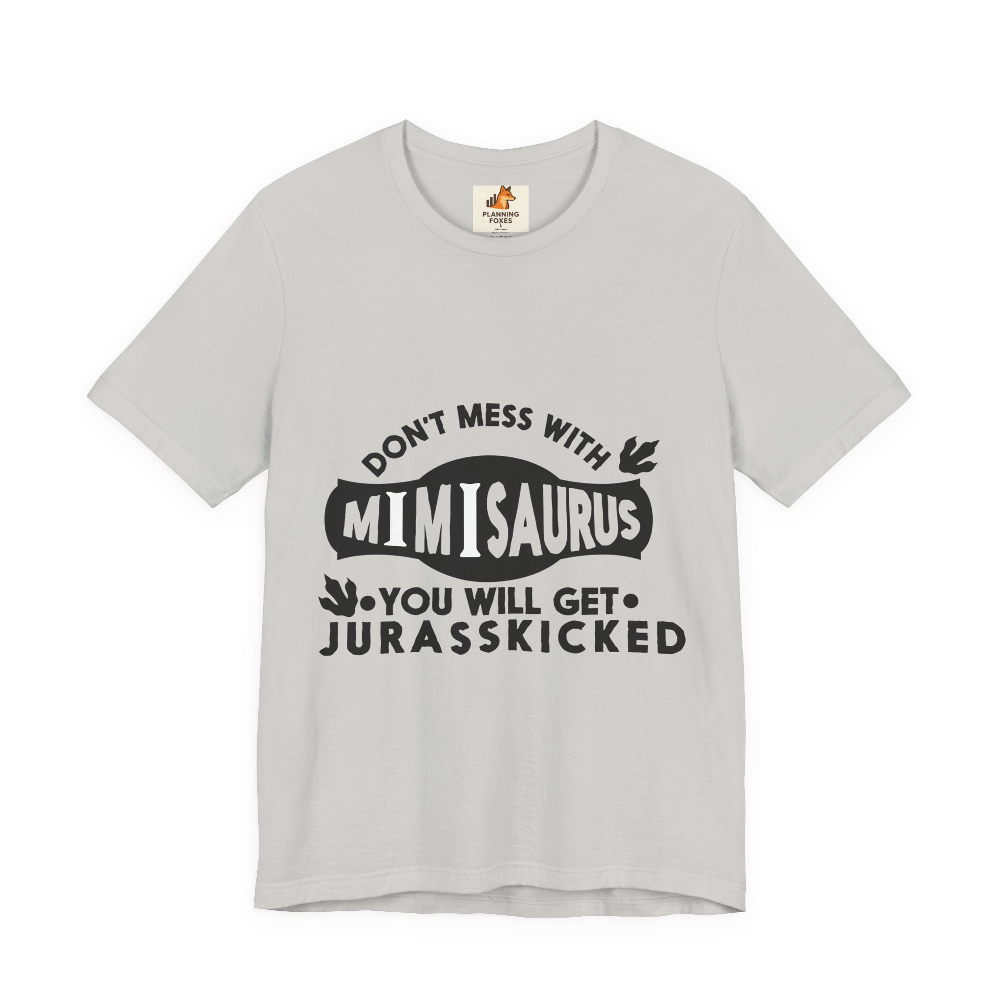 Mimisaurus T-Shirt — “Don’t Mess With Mimisaurus You Will Get Jurasskicked” Funny Grandma Tee