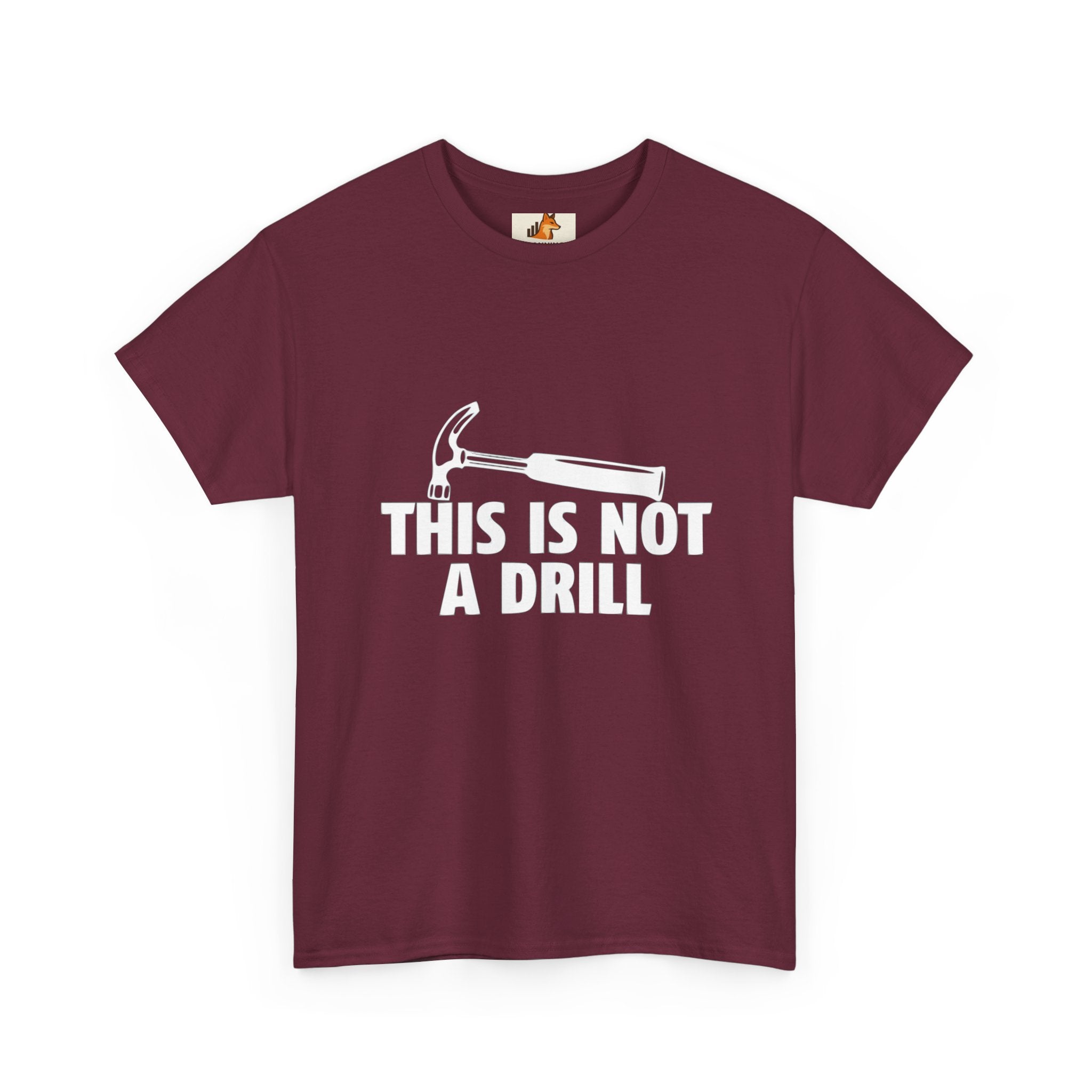 This Is Not A Drill Hammer Tee — Funny Tool Pun T-Shirt for DIYers & Tradespeople