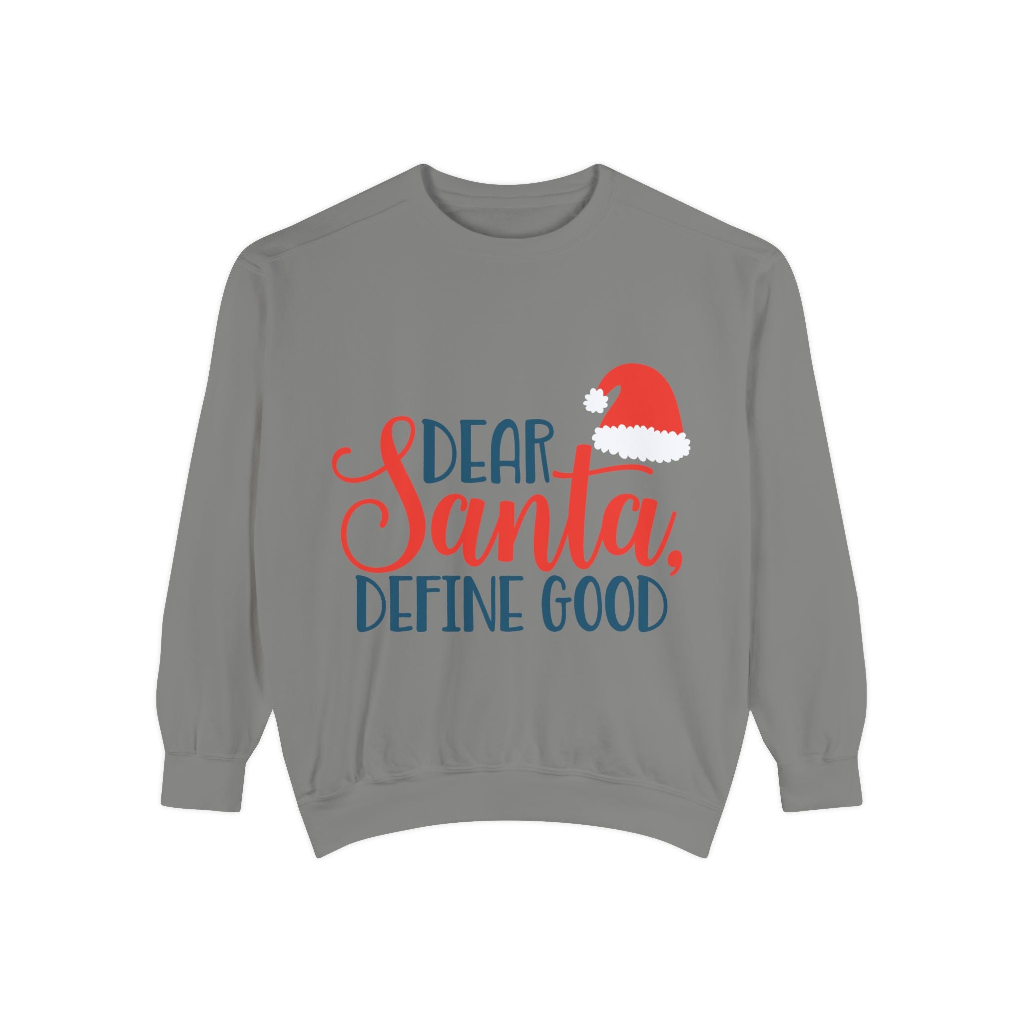 Dear Santa, Define Good Sweatshirt — Funny Christmas Holiday Crewneck
