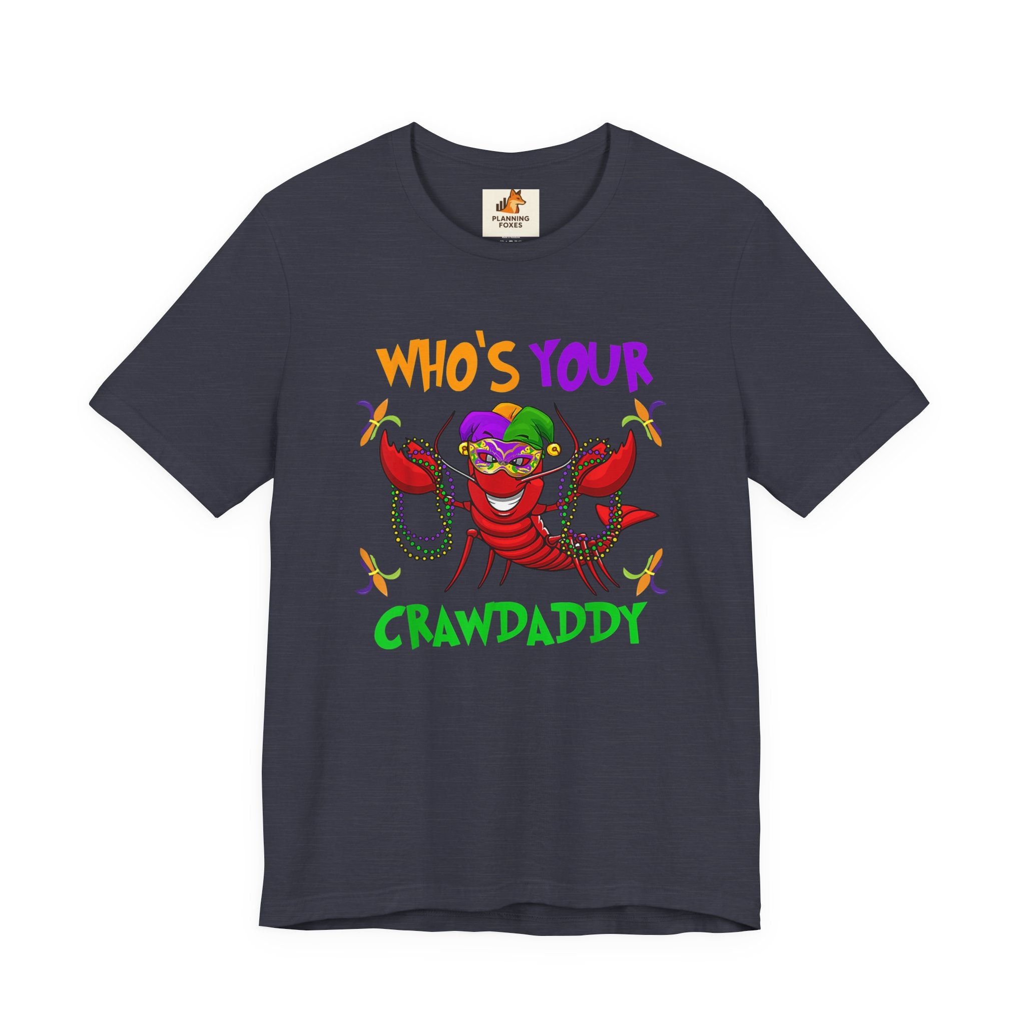 Mardi Gras Crawdaddy T-Shirt — "Who's Your Crawdaddy" Festive Tee