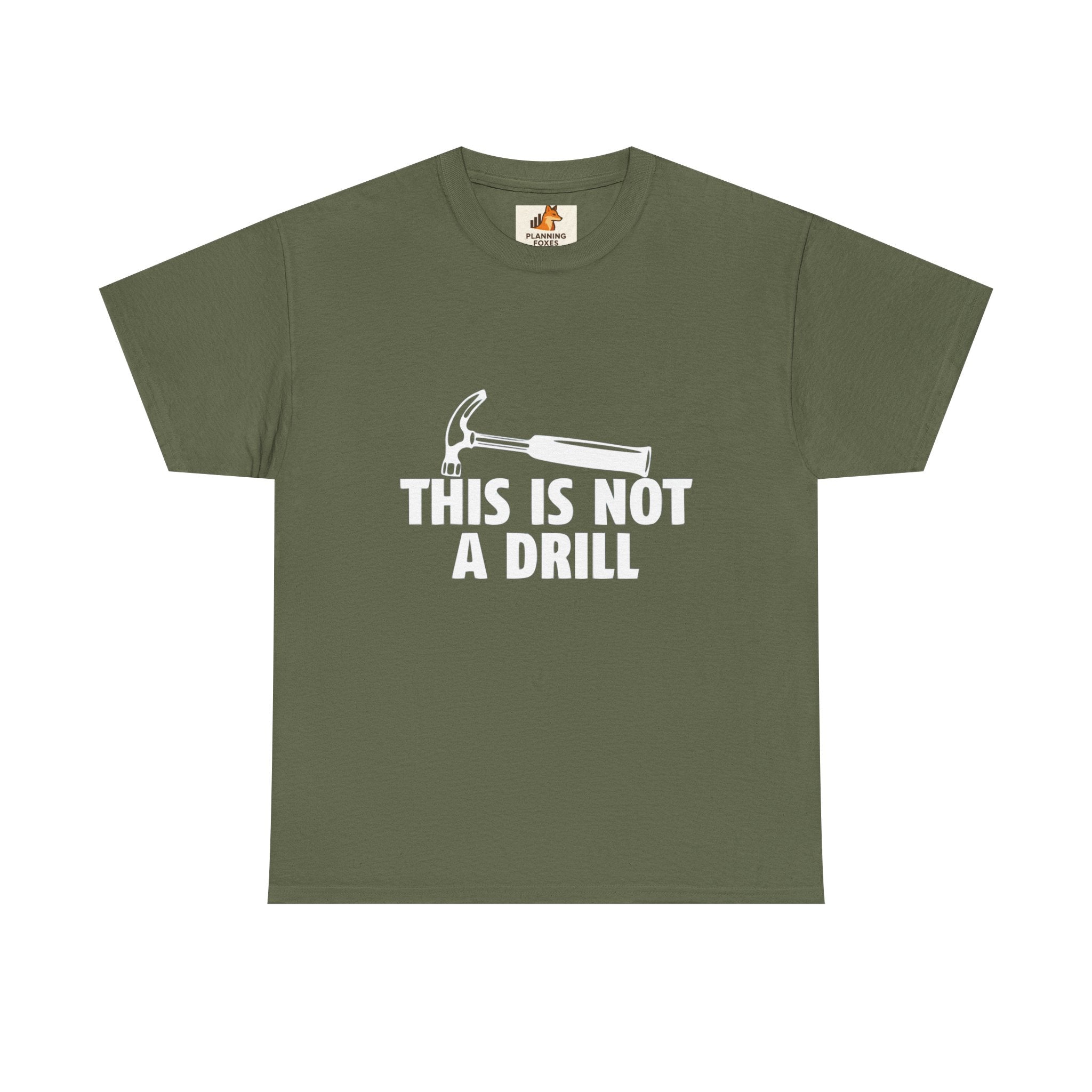 This Is Not A Drill Hammer Tee — Funny Tool Pun T-Shirt for DIYers & Tradespeople