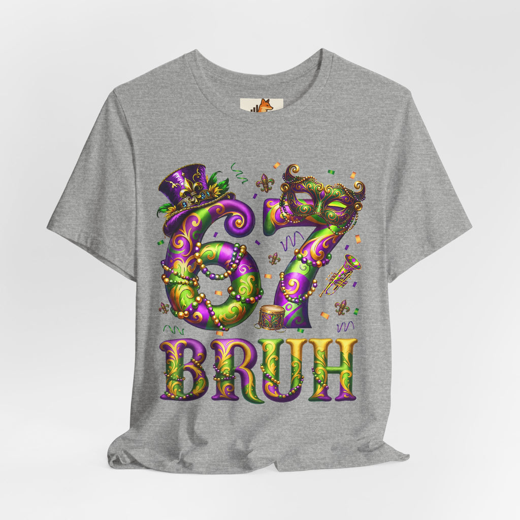 Mardi Gras 67 Bruh T-Shirt — Festive Beads & Mask Party Tee