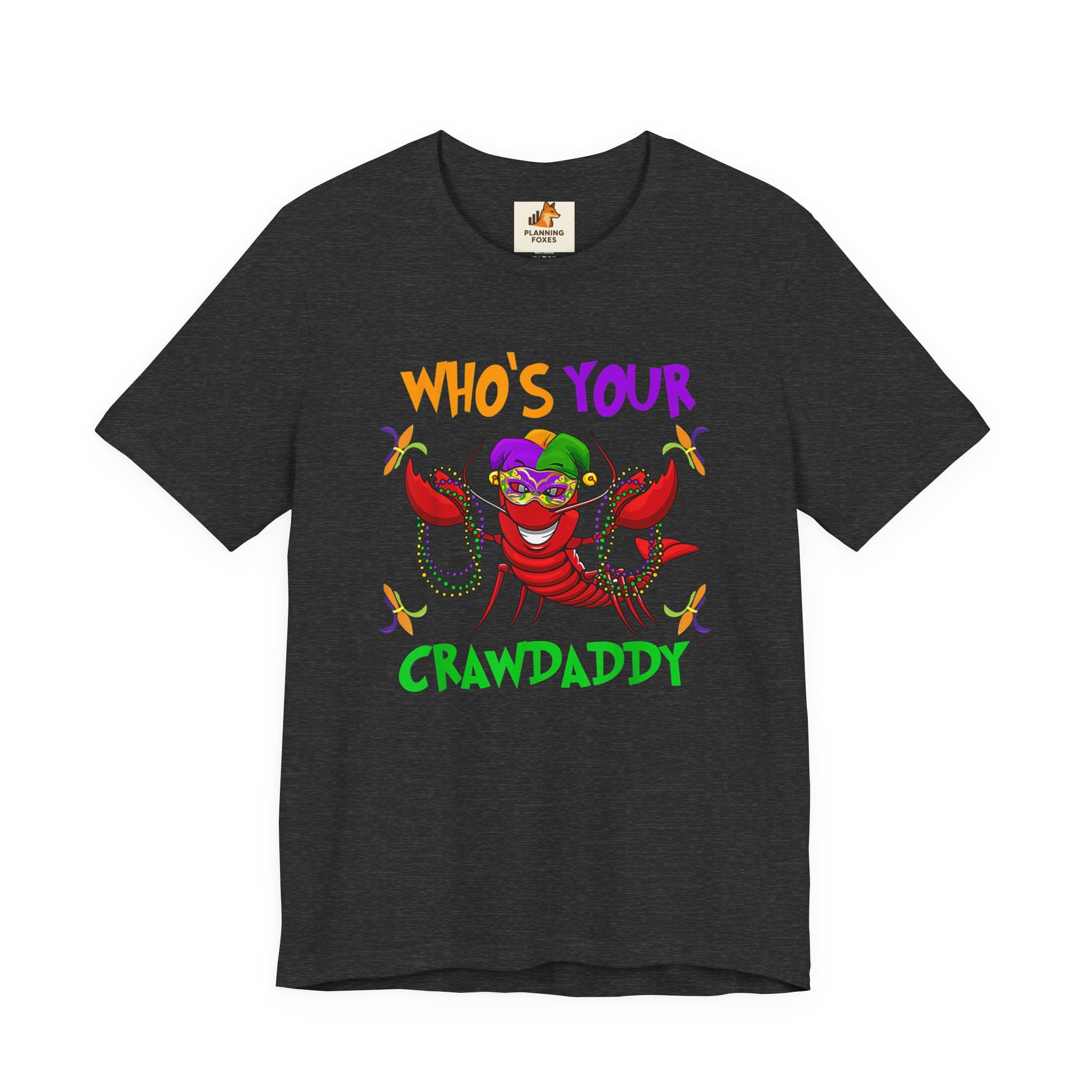 Mardi Gras Crawdaddy T-Shirt — "Who's Your Crawdaddy" Festive Tee