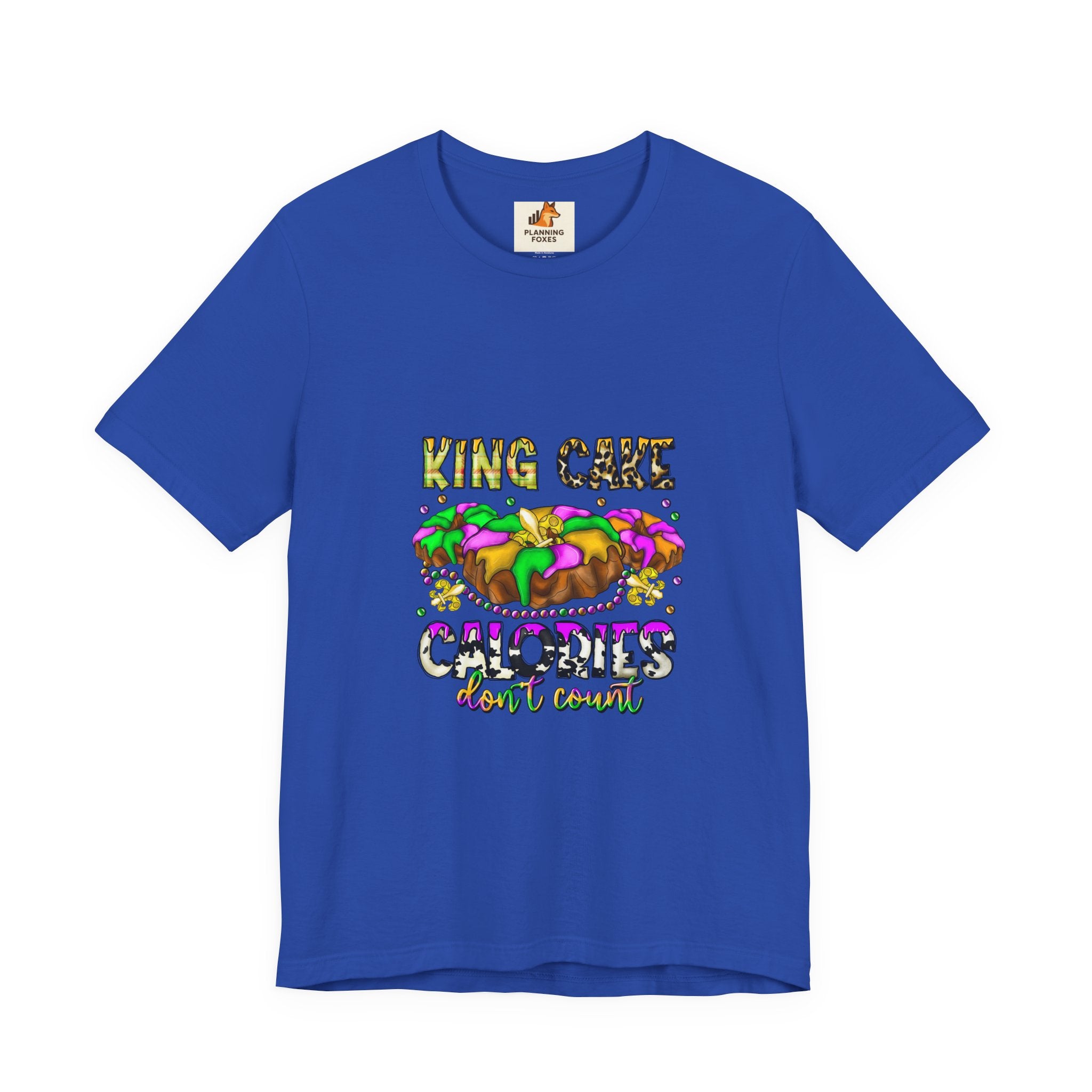 King Cake Calories Tee — Mardi Gras Louisiana Fleur-de-Lis Shirt