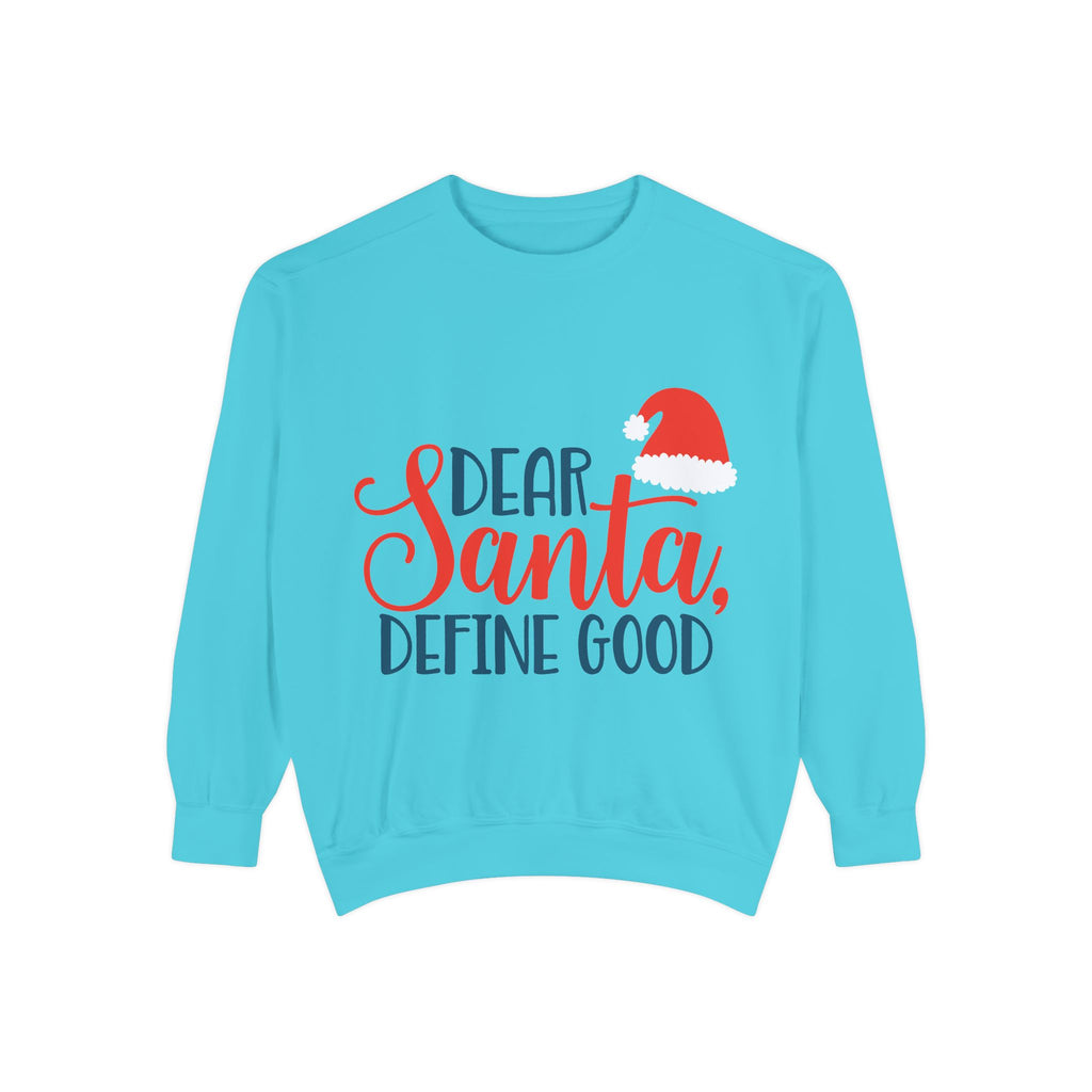 Dear Santa, Define Good Sweatshirt — Funny Christmas Holiday Crewneck
