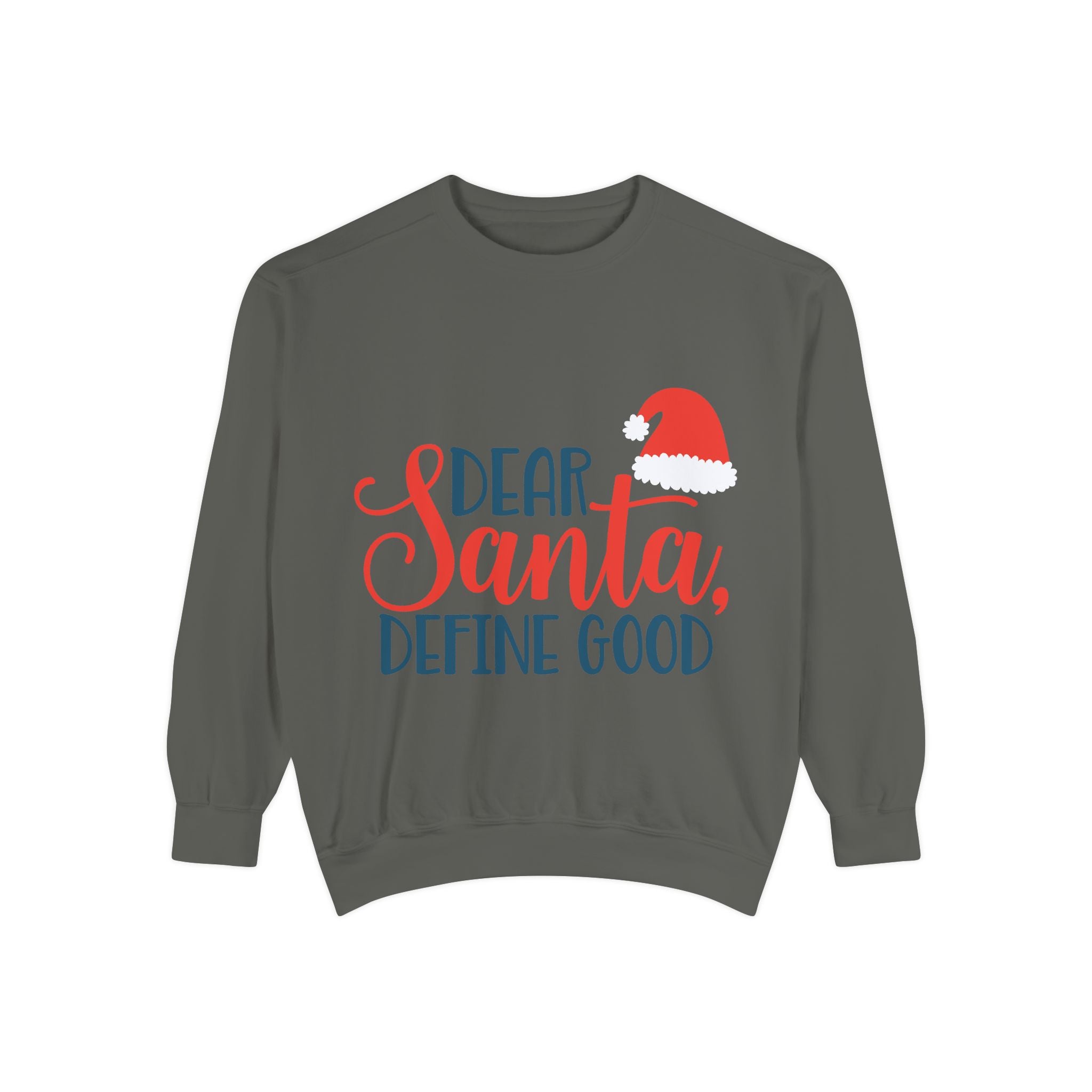 Dear Santa, Define Good Sweatshirt — Funny Christmas Holiday Crewneck
