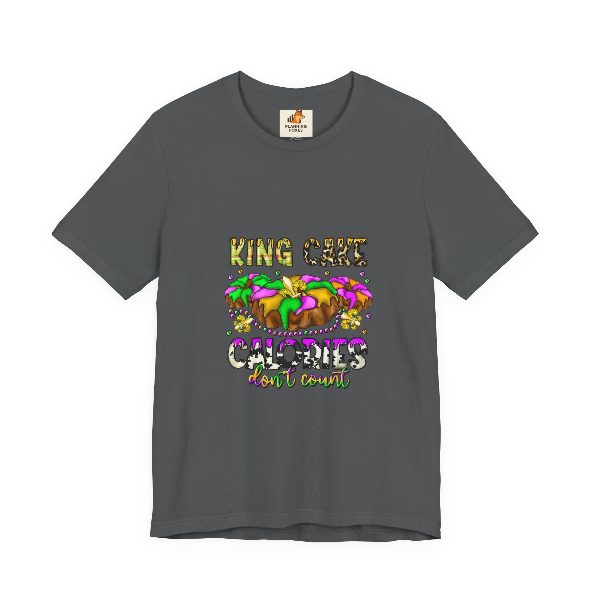 King Cake Calories Tee — Mardi Gras Louisiana Fleur-de-Lis Shirt