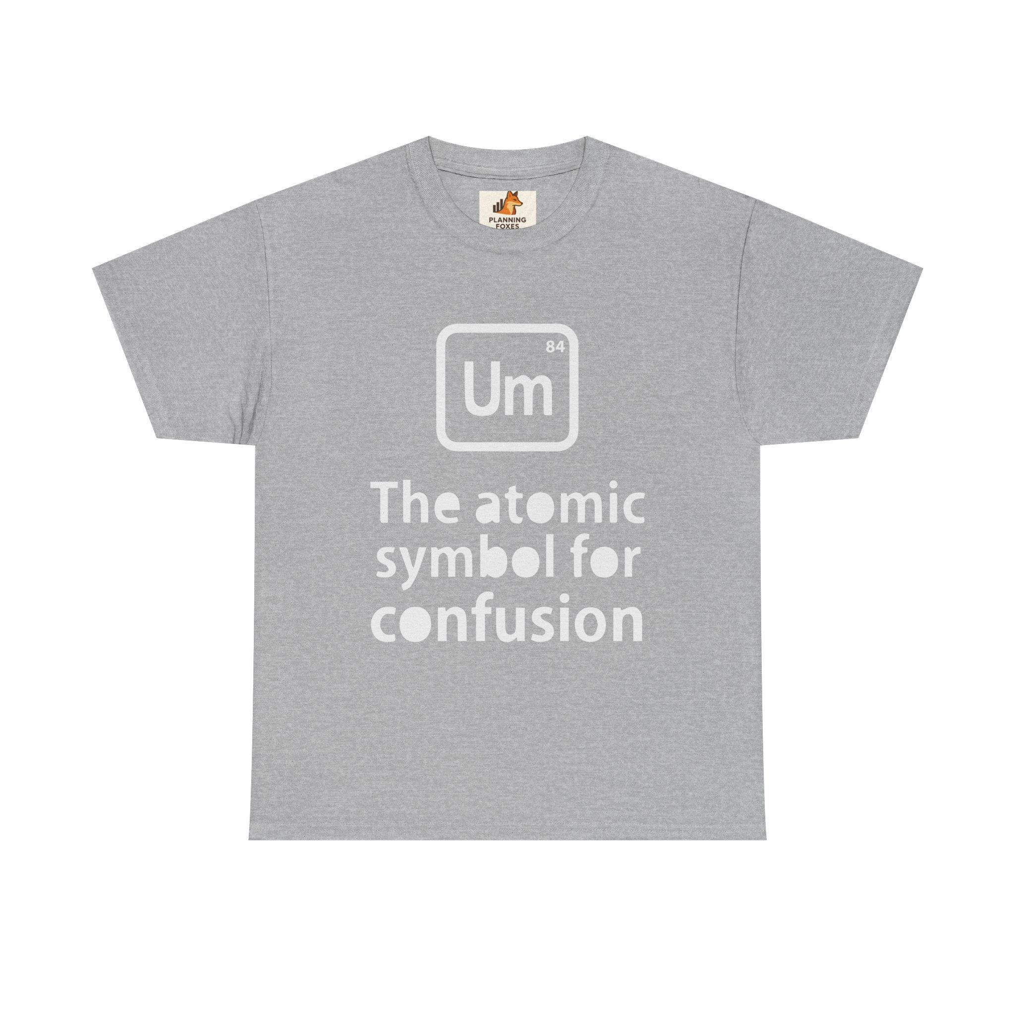 Confusion Element T-Shirt — "Um" The Atomic Symbol for Confusion Graphic Tee
