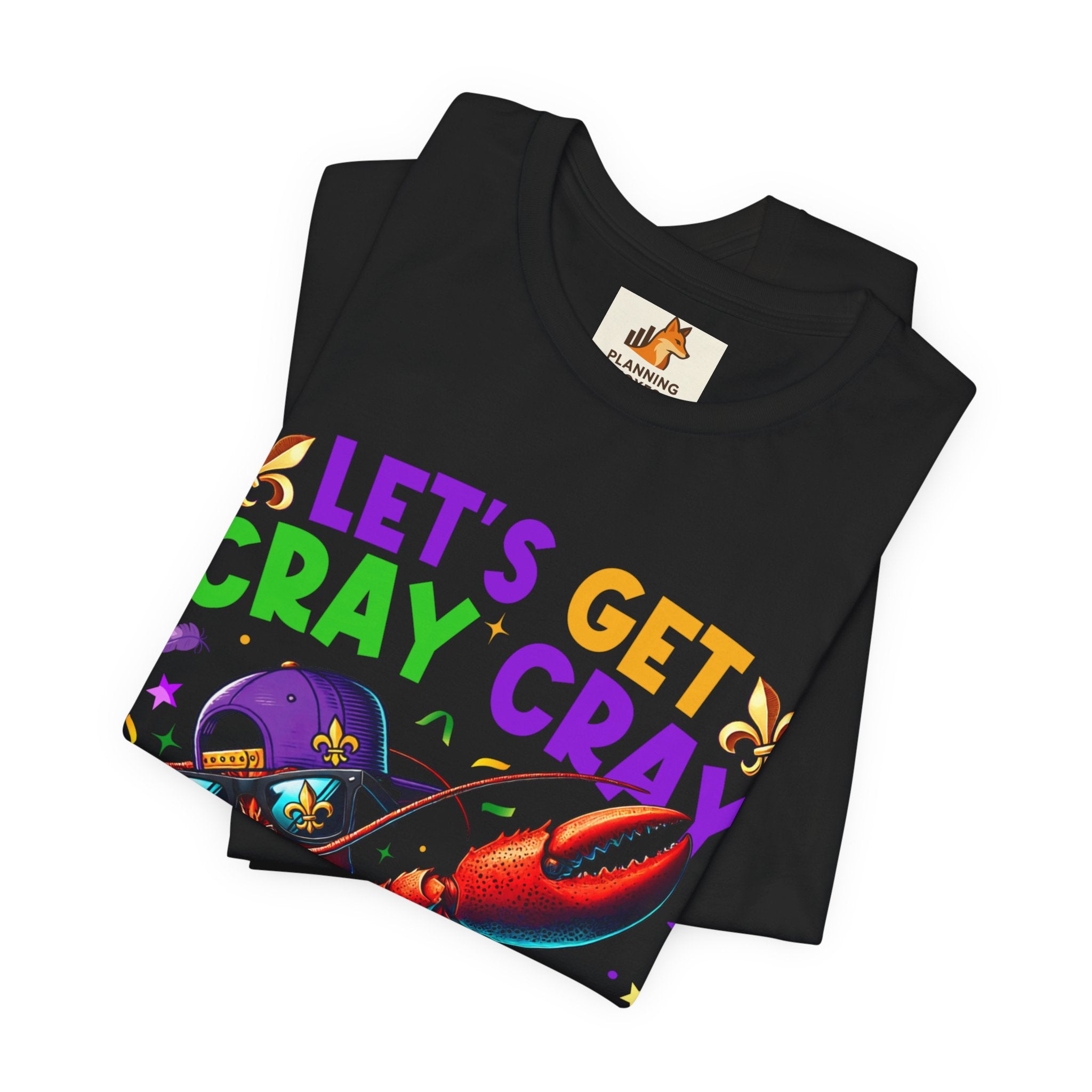 Mardi Gras “Let’s Get Cray Cray” Crawfish T-Shirt — Louisiana Fleur-de-Lis Party Tee