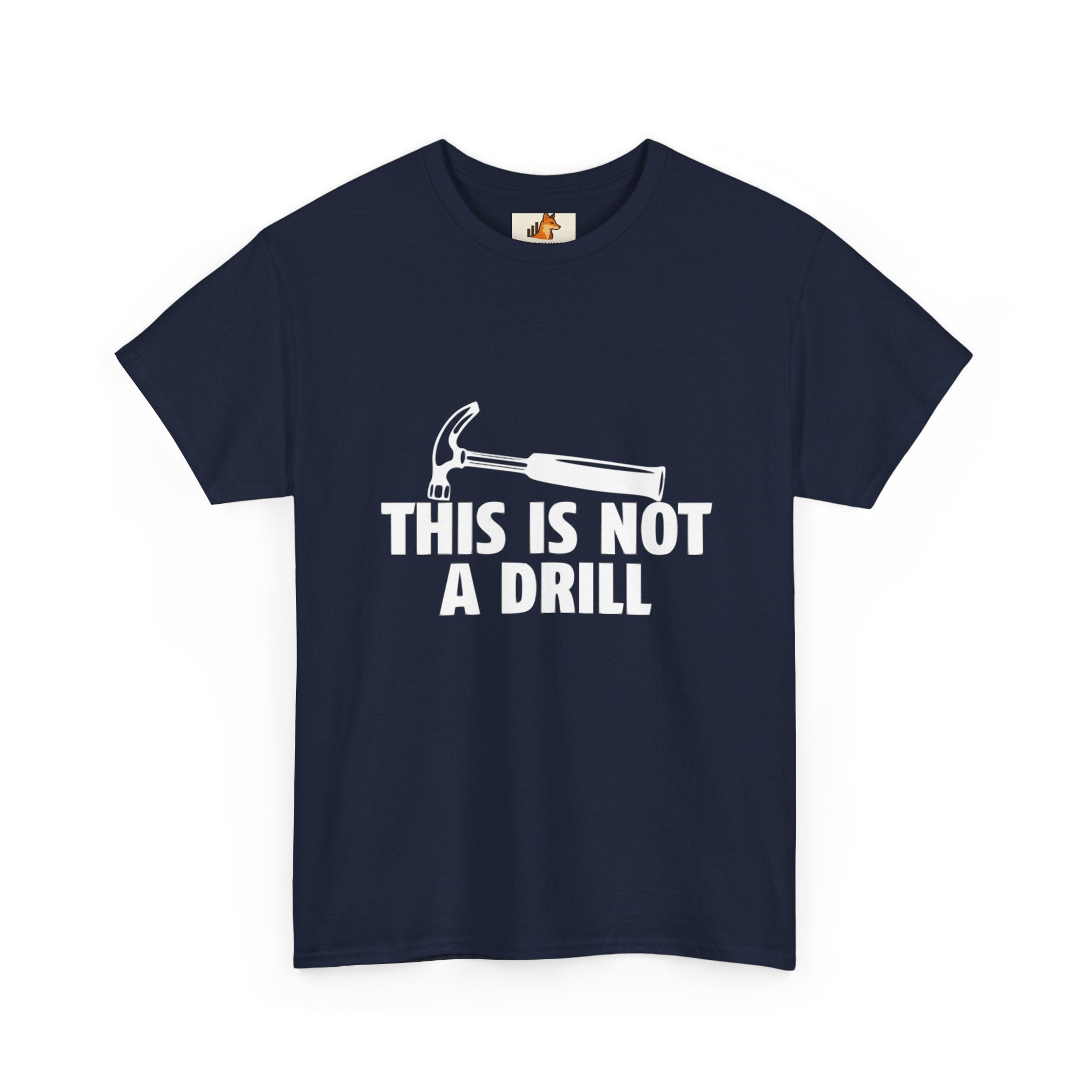 This Is Not A Drill Hammer Tee — Funny Tool Pun T-Shirt for DIYers & Tradespeople