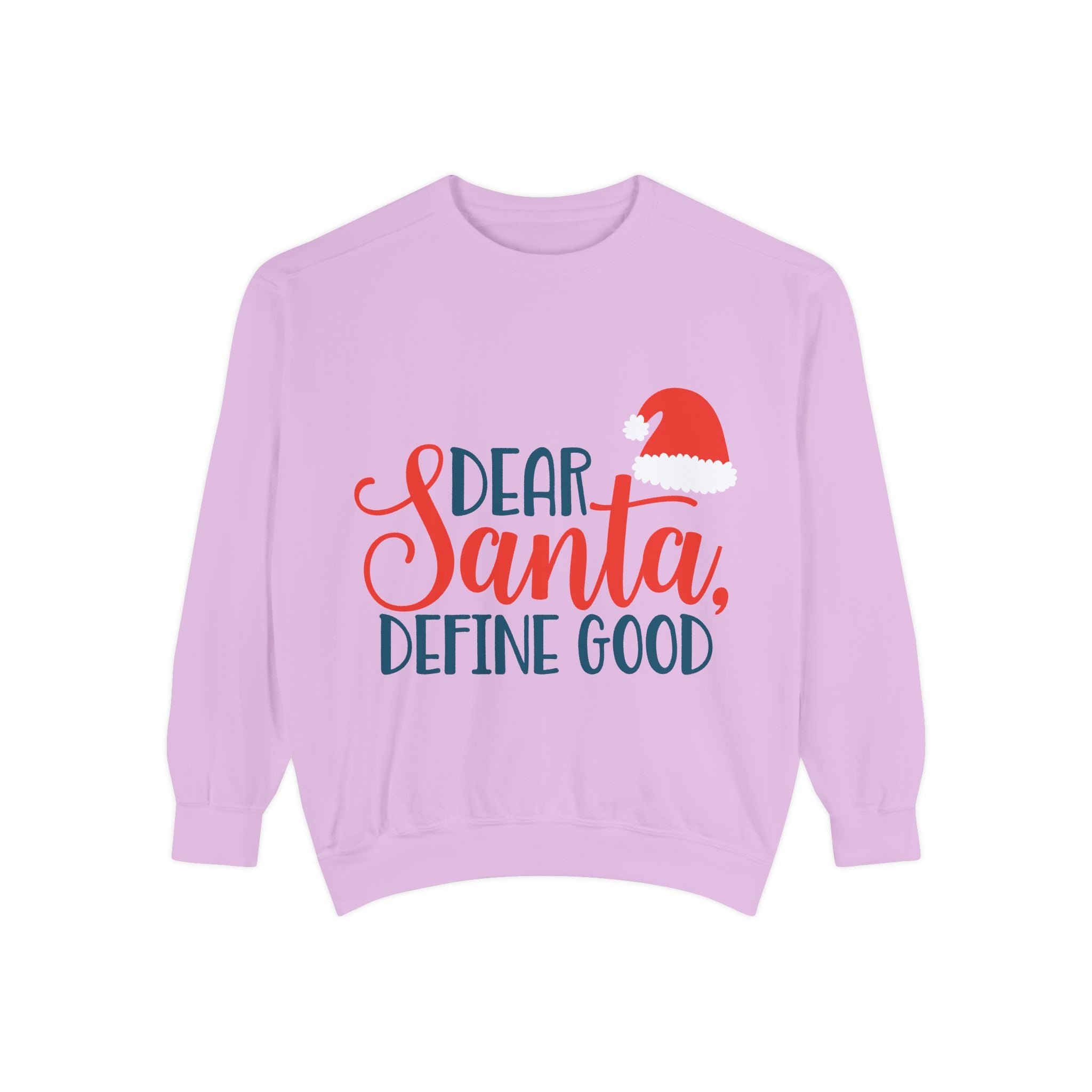 Dear Santa, Define Good Sweatshirt — Funny Christmas Holiday Crewneck