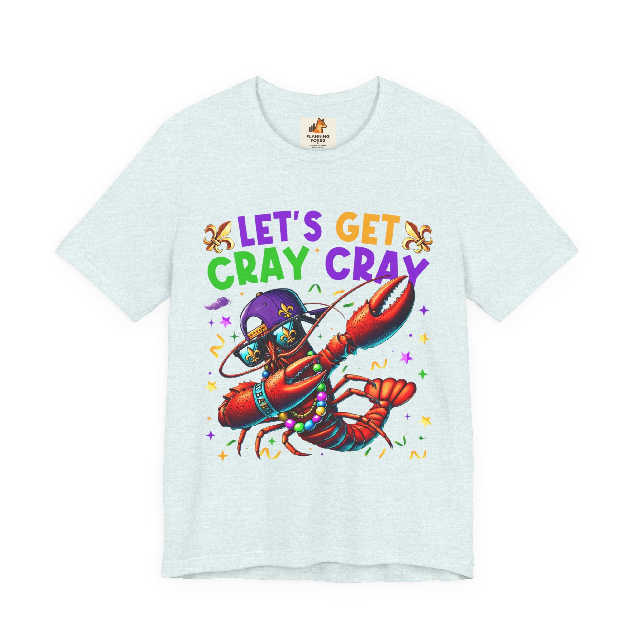 Mardi Gras “Let’s Get Cray Cray” Crawfish T-Shirt — Louisiana Fleur-de-Lis Party Tee