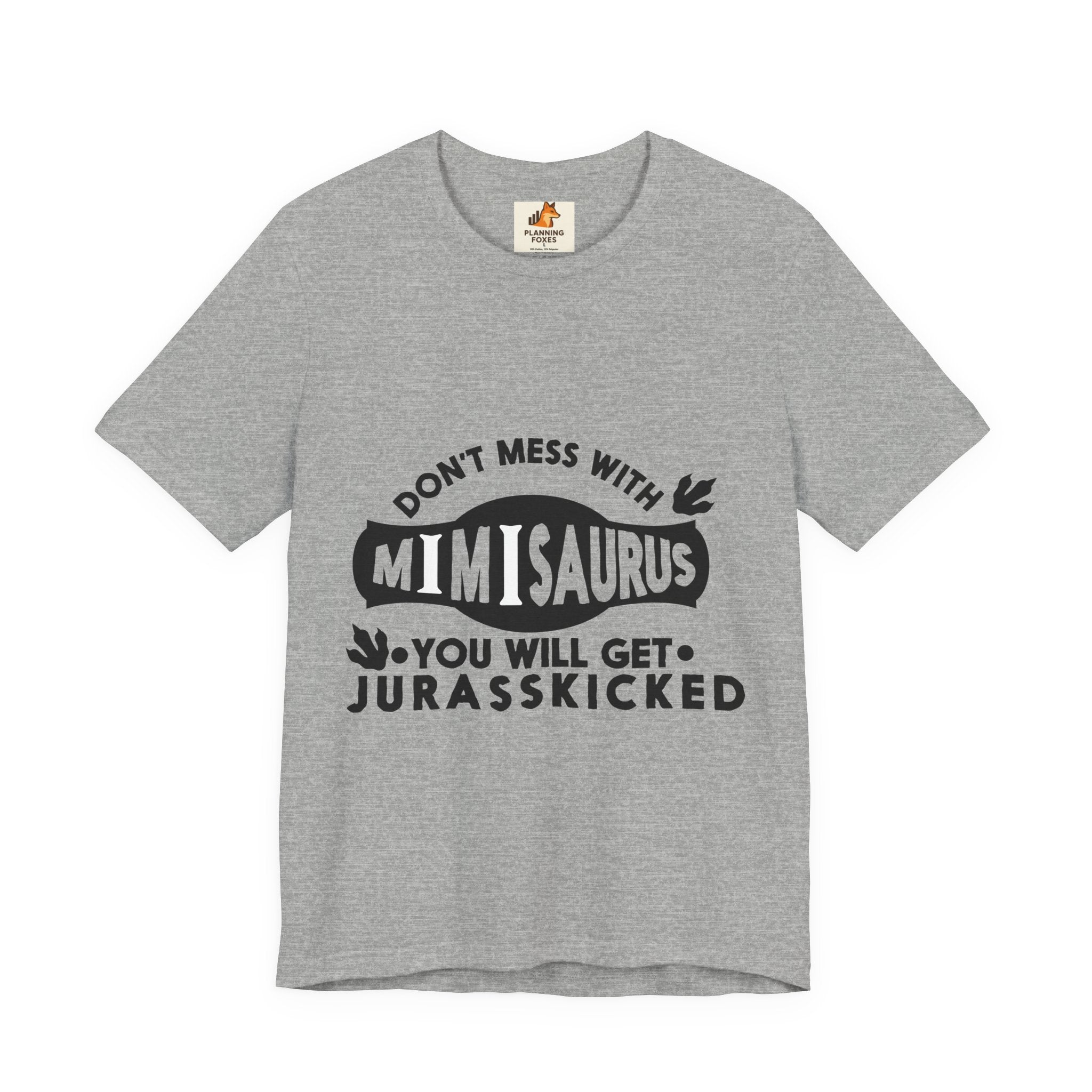 Mimisaurus T-Shirt — “Don’t Mess With Mimisaurus You Will Get Jurasskicked” Funny Grandma Tee