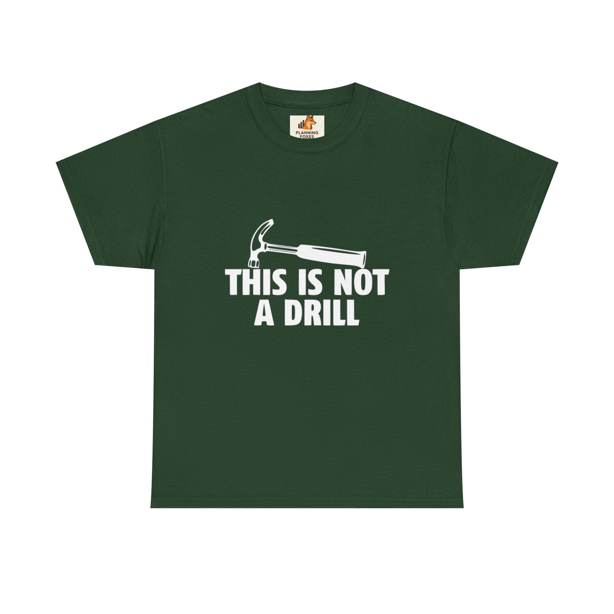 This Is Not A Drill Hammer Tee — Funny Tool Pun T-Shirt for DIYers & Tradespeople