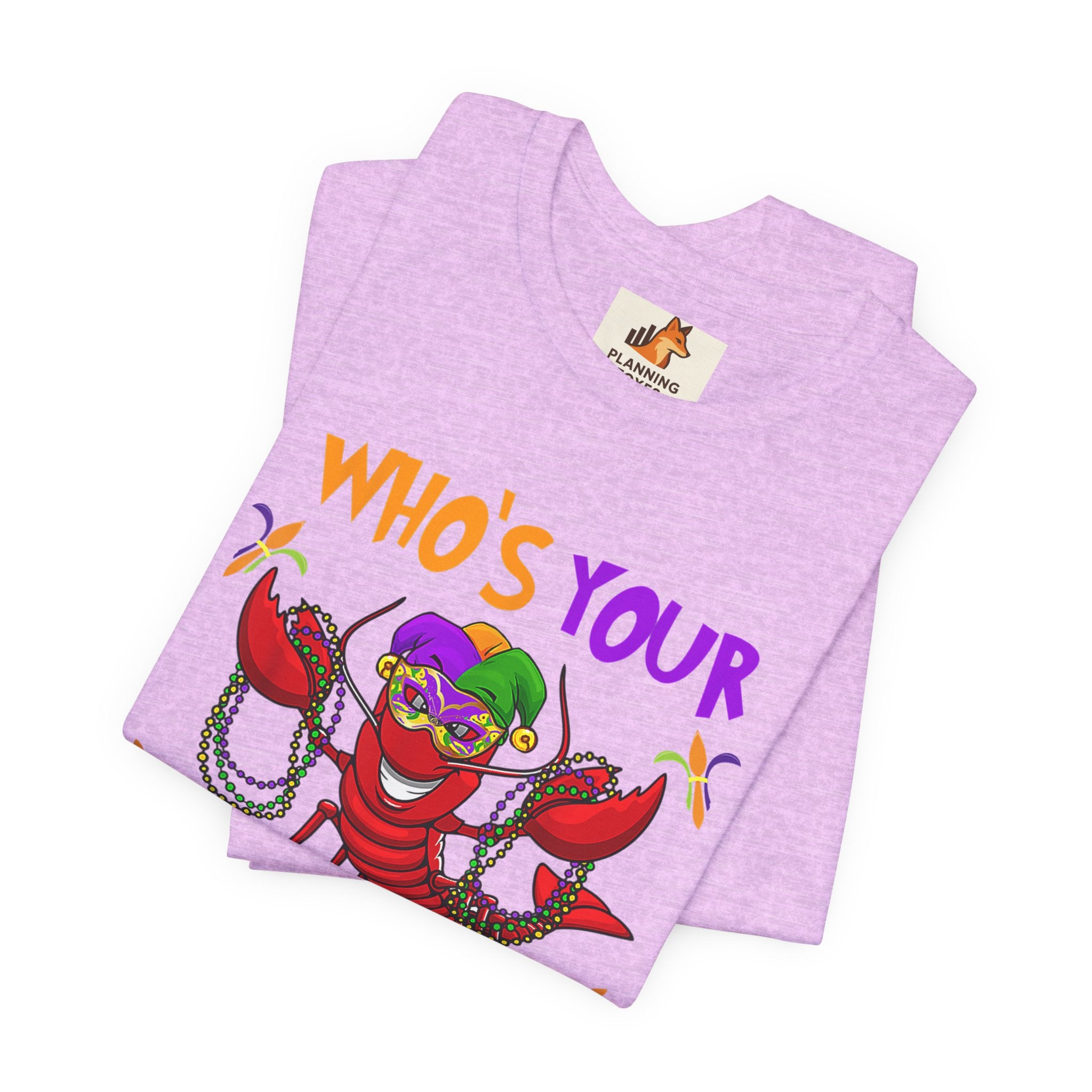 Mardi Gras Crawdaddy T-Shirt — "Who's Your Crawdaddy" Festive Tee