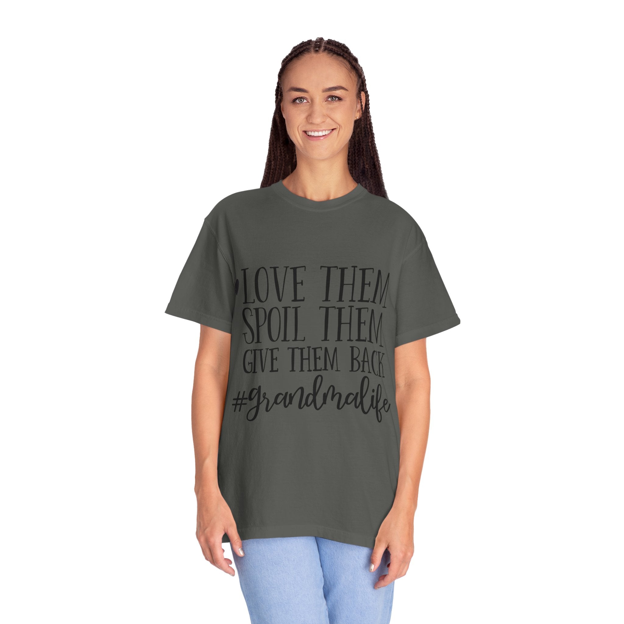 Grandma Life T-Shirt — "Love Them, Spoil Them, Give Them Back" #grandmalife Tee