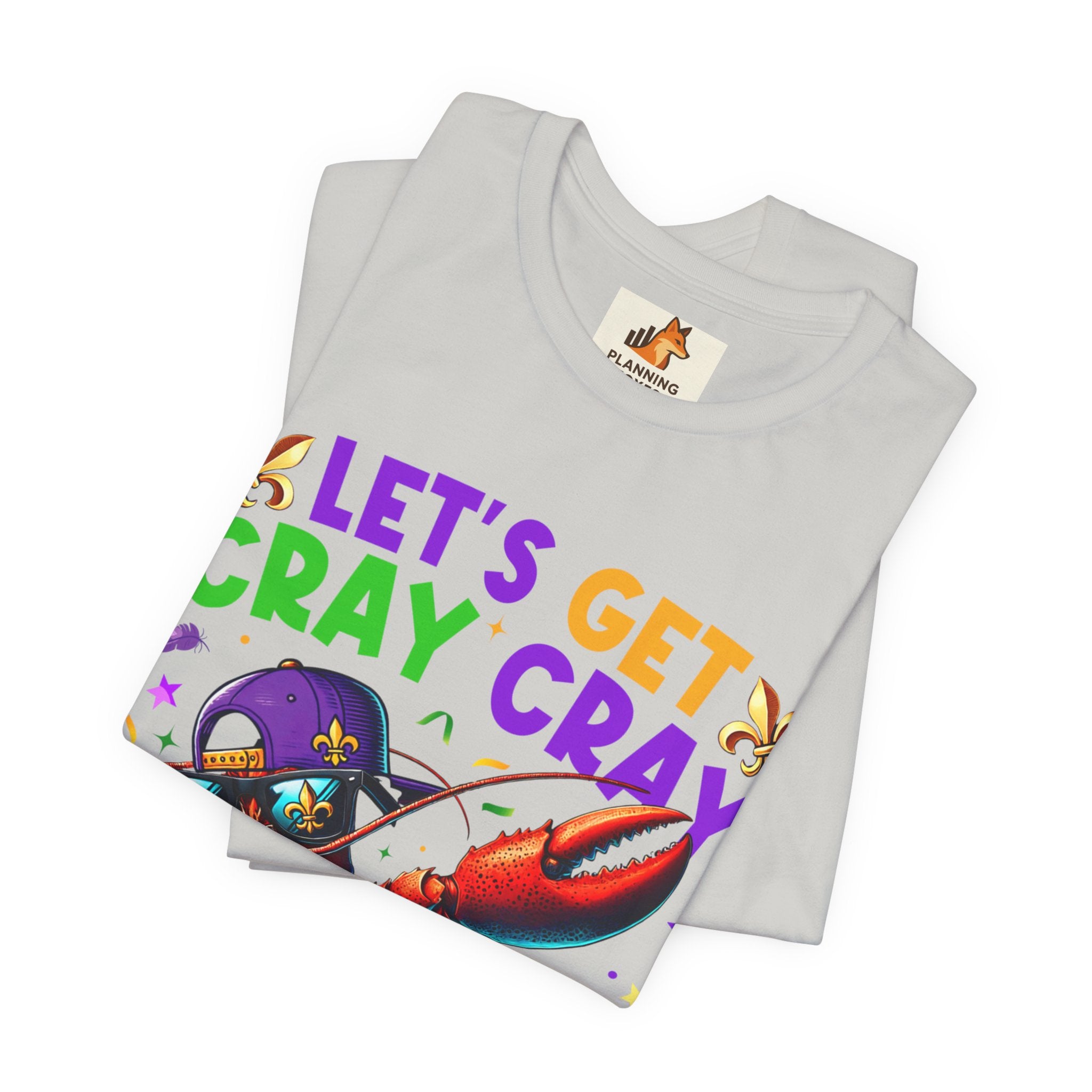 Mardi Gras “Let’s Get Cray Cray” Crawfish T-Shirt — Louisiana Fleur-de-Lis Party Tee