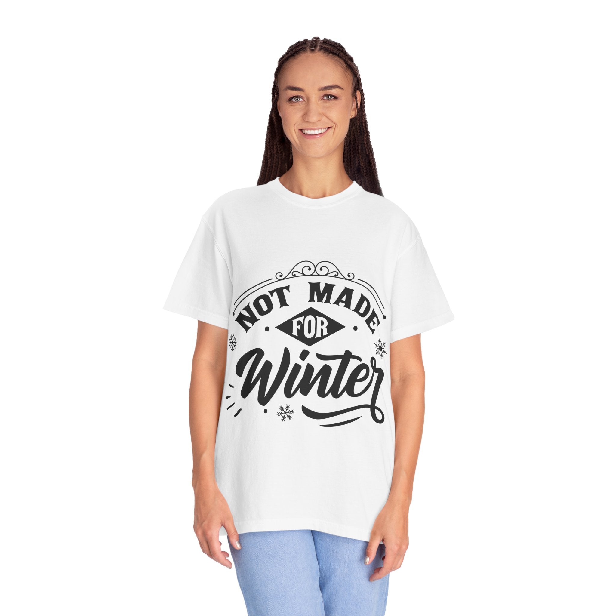 Not Made for Winter T-Shirt — Funny Seasonal Graphic Tee