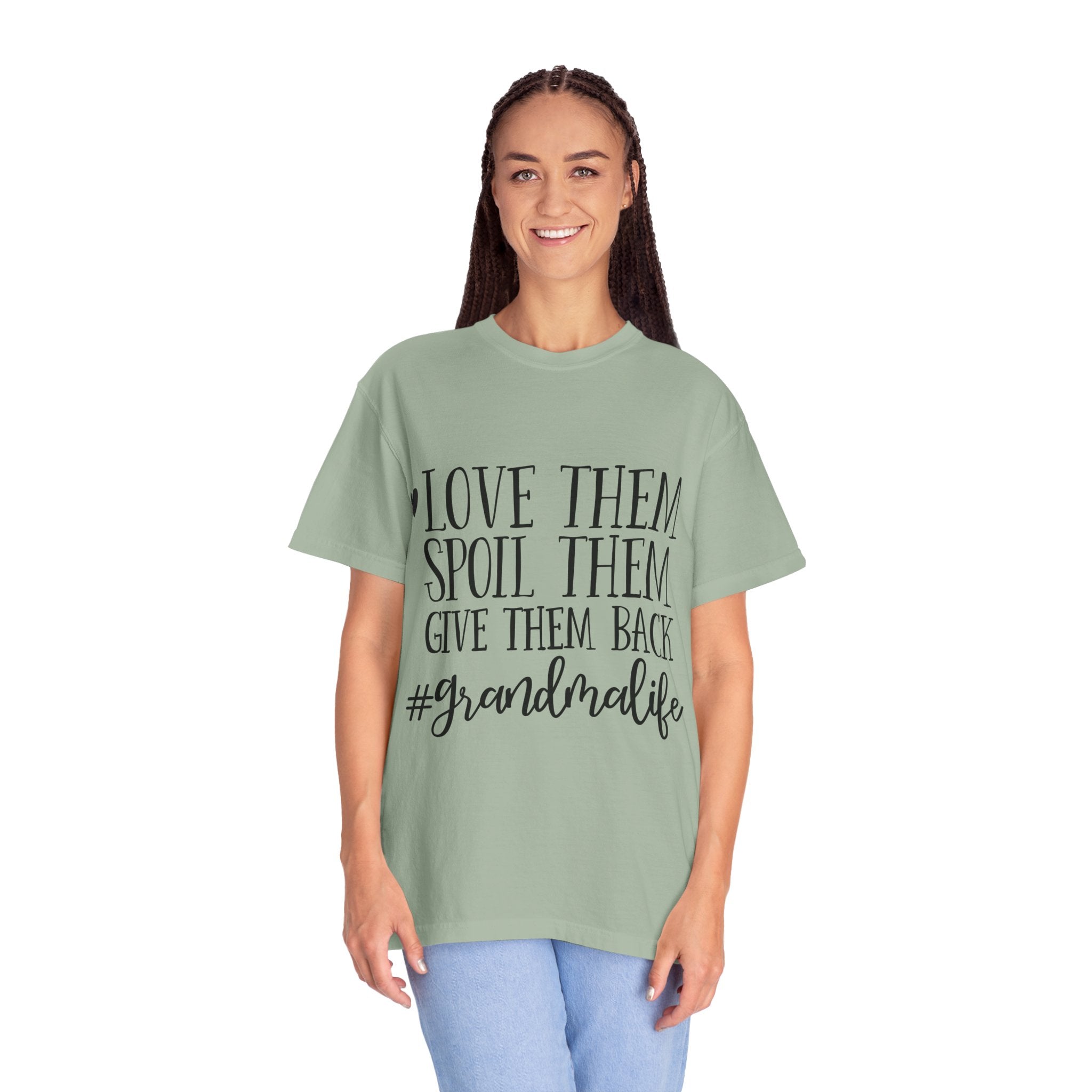 Grandma Life T-Shirt — "Love Them, Spoil Them, Give Them Back" #grandmalife Tee