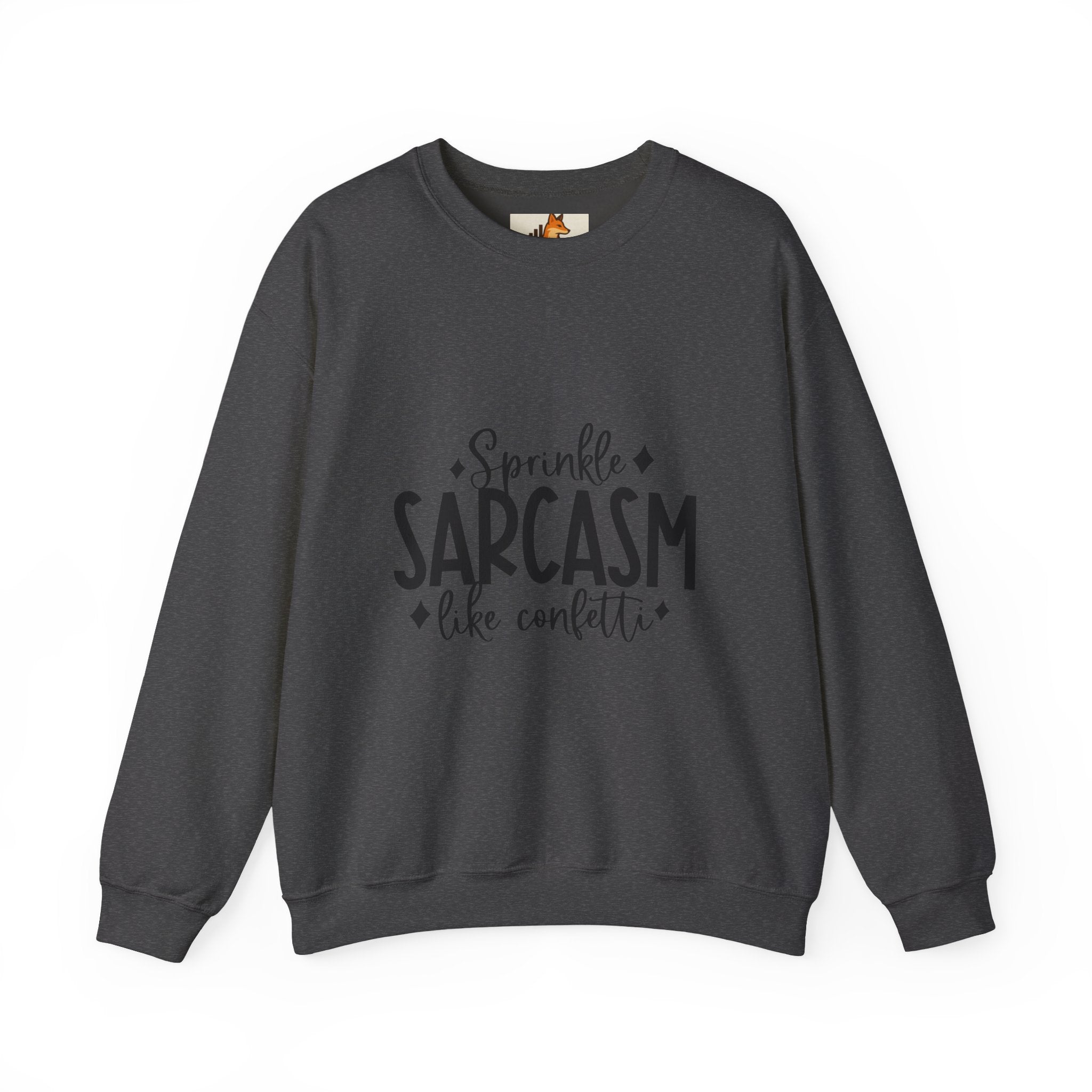 Sarcasm Crewneck Sweatshirt – "Sprinkle Sarcasm Like Confetti" Graphic