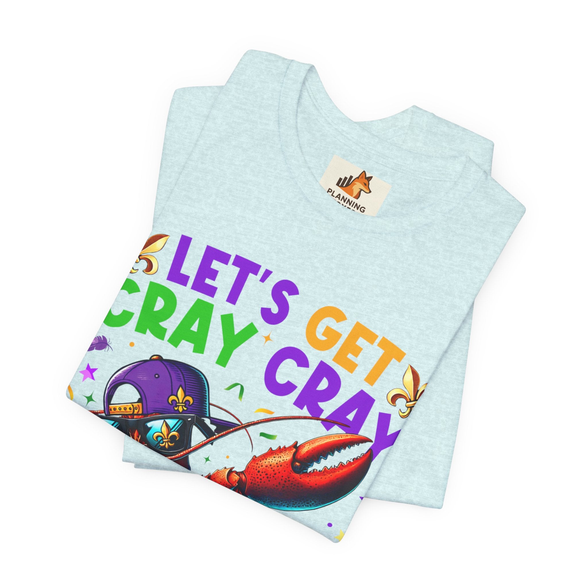 Mardi Gras “Let’s Get Cray Cray” Crawfish T-Shirt — Louisiana Fleur-de-Lis Party Tee