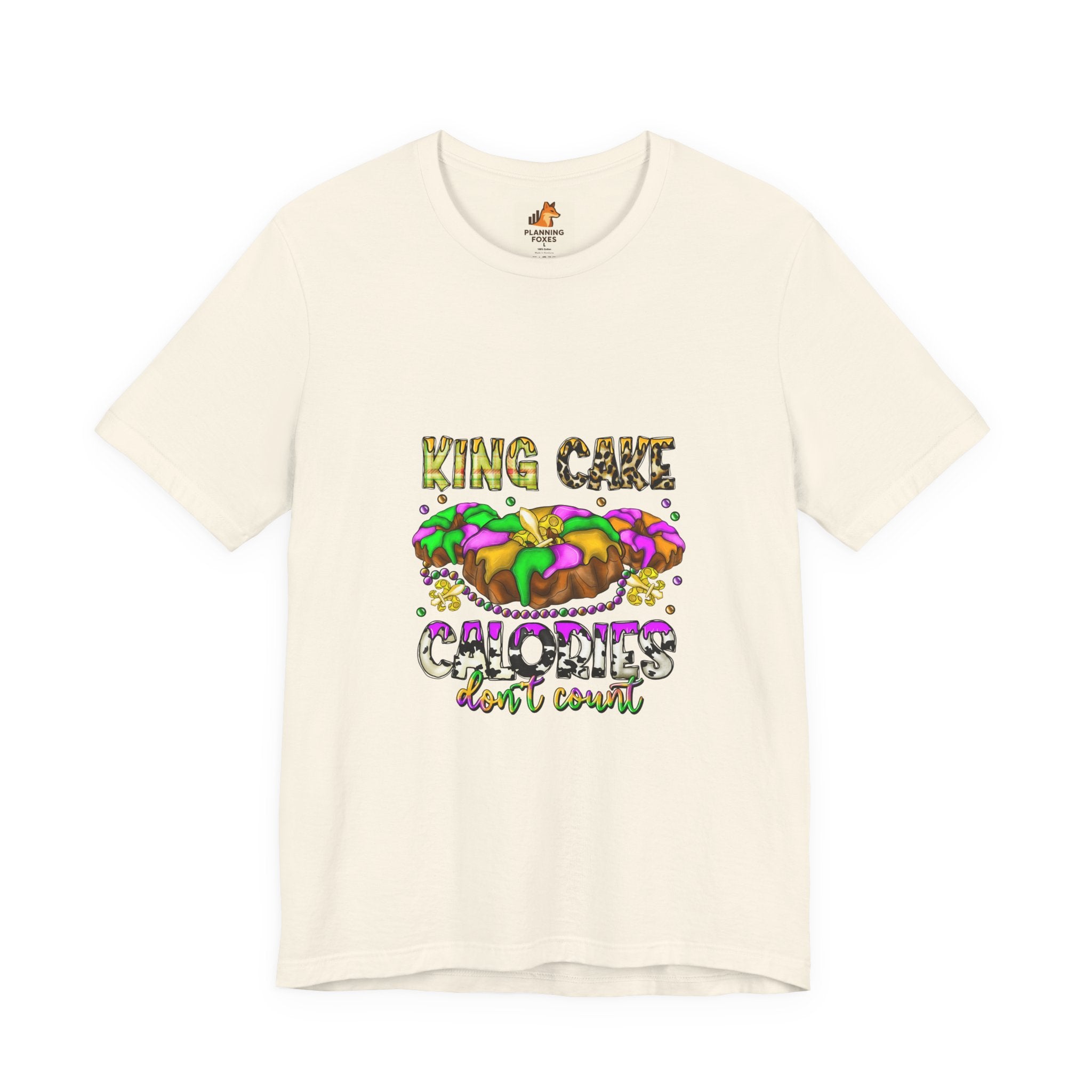 King Cake Calories Tee — Mardi Gras Louisiana Fleur-de-Lis Shirt