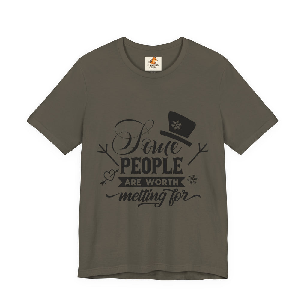Some People Are Worth Melting For T-Shirt – Frozen Inspired Winter Quote Tee