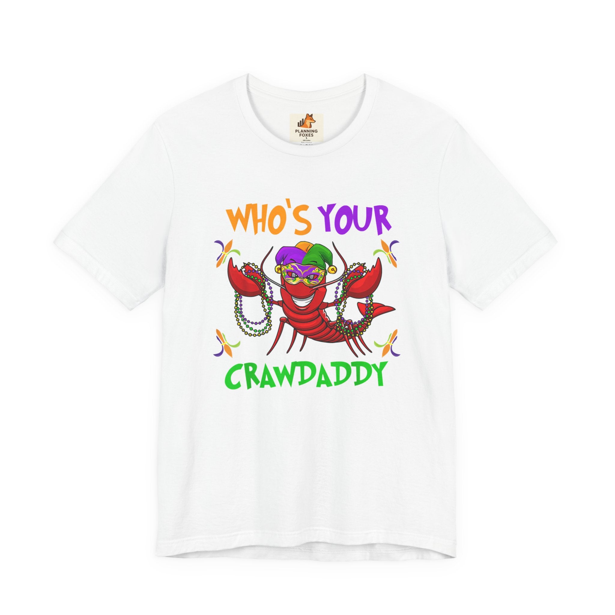 Mardi Gras Crawdaddy T-Shirt — "Who's Your Crawdaddy" Festive Tee