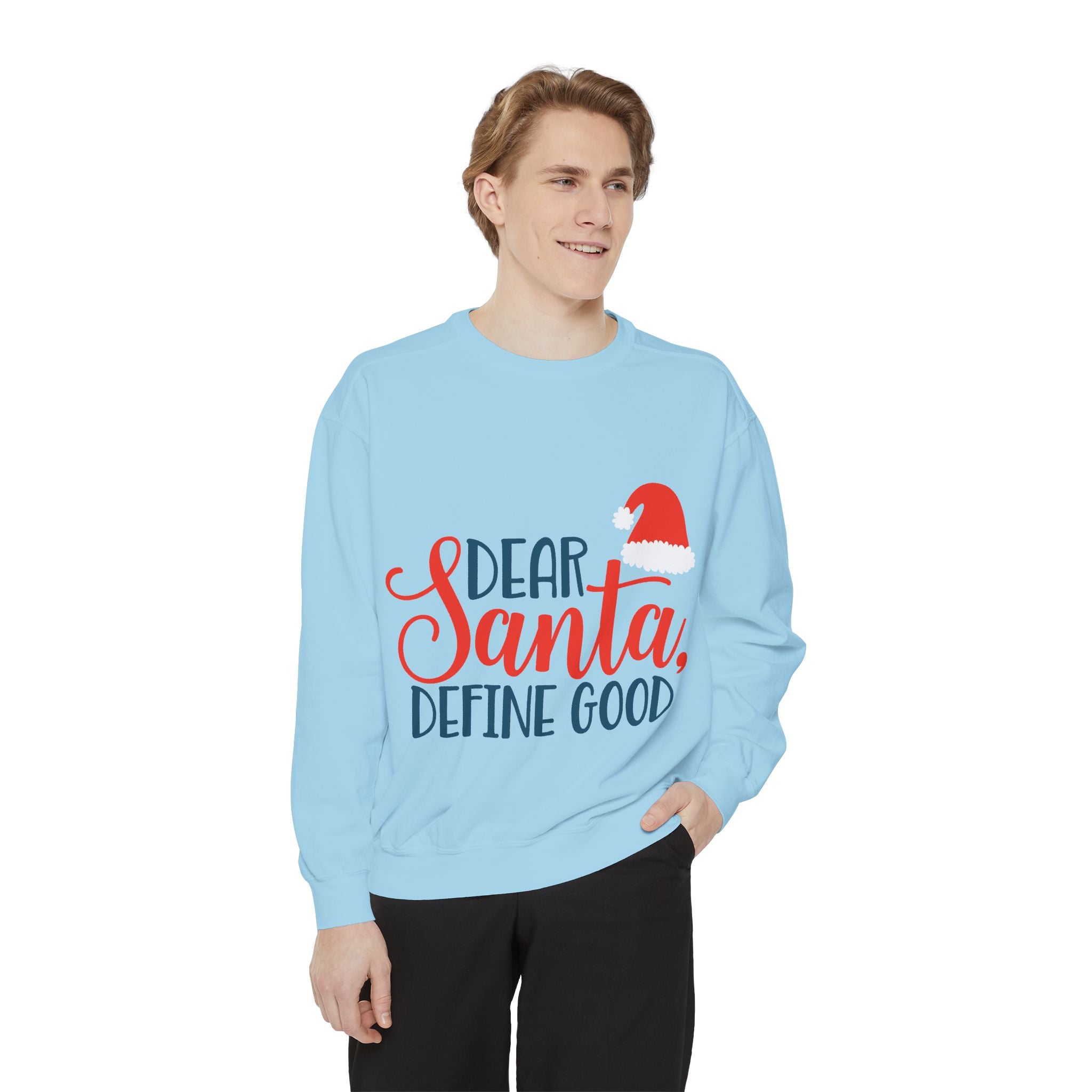 Dear Santa, Define Good Sweatshirt — Funny Christmas Holiday Crewneck