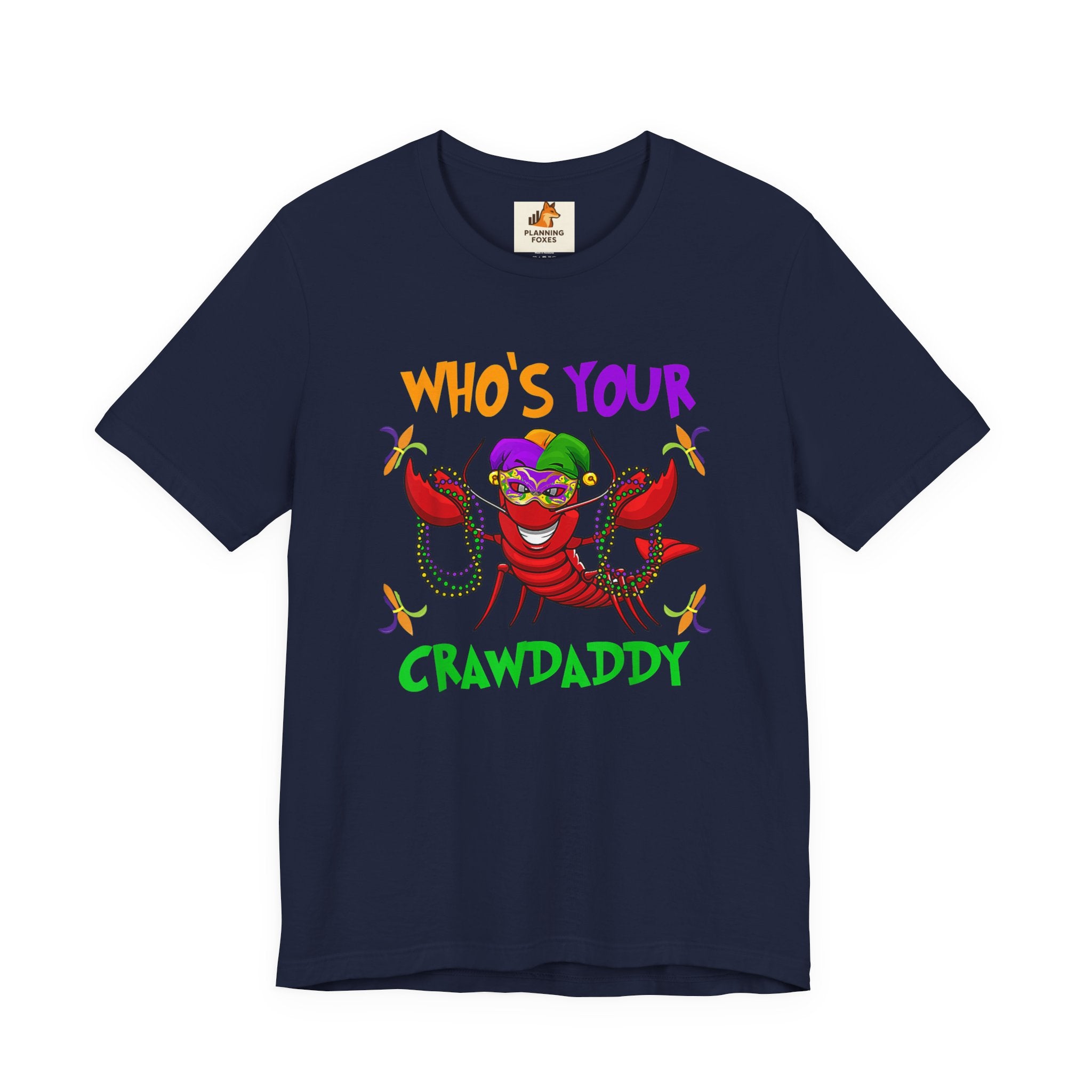 Mardi Gras Crawdaddy T-Shirt — "Who's Your Crawdaddy" Festive Tee
