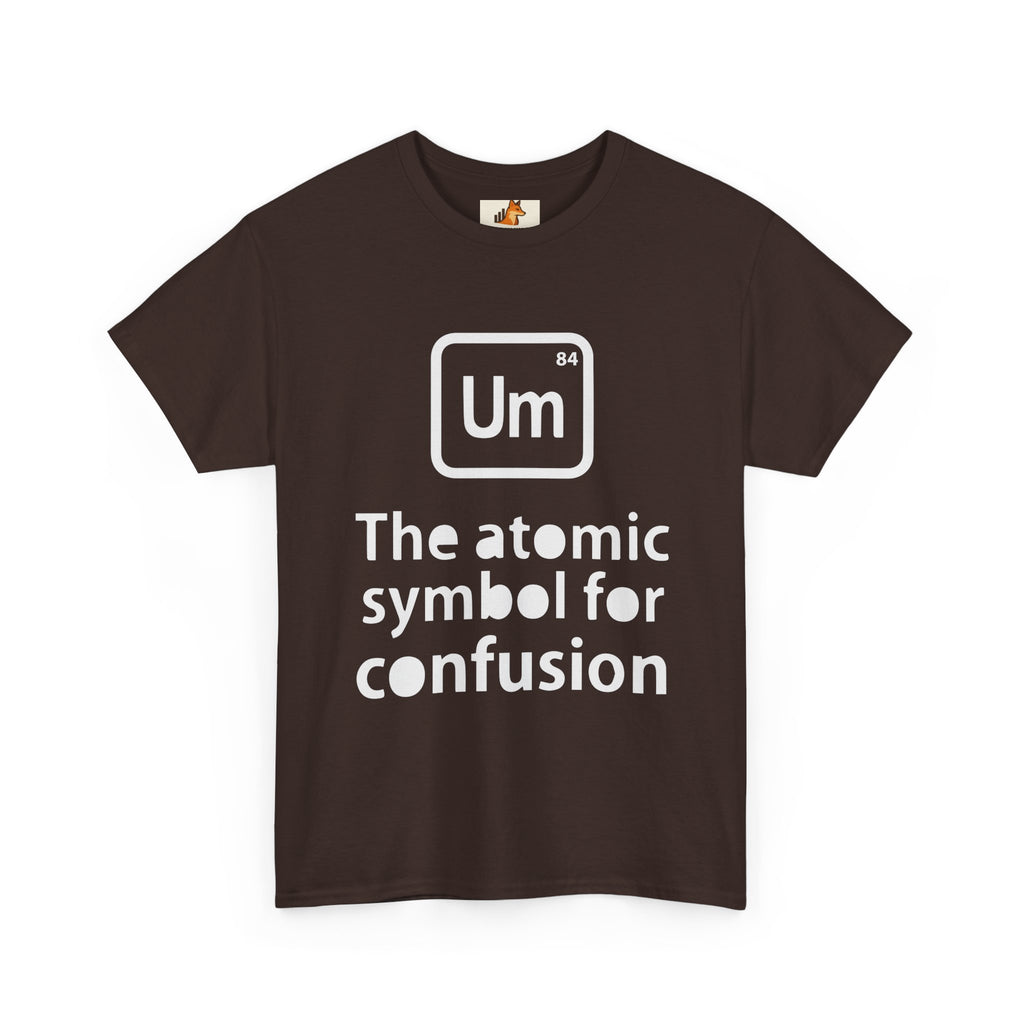Confusion Element T-Shirt — "Um" The Atomic Symbol for Confusion Graphic Tee