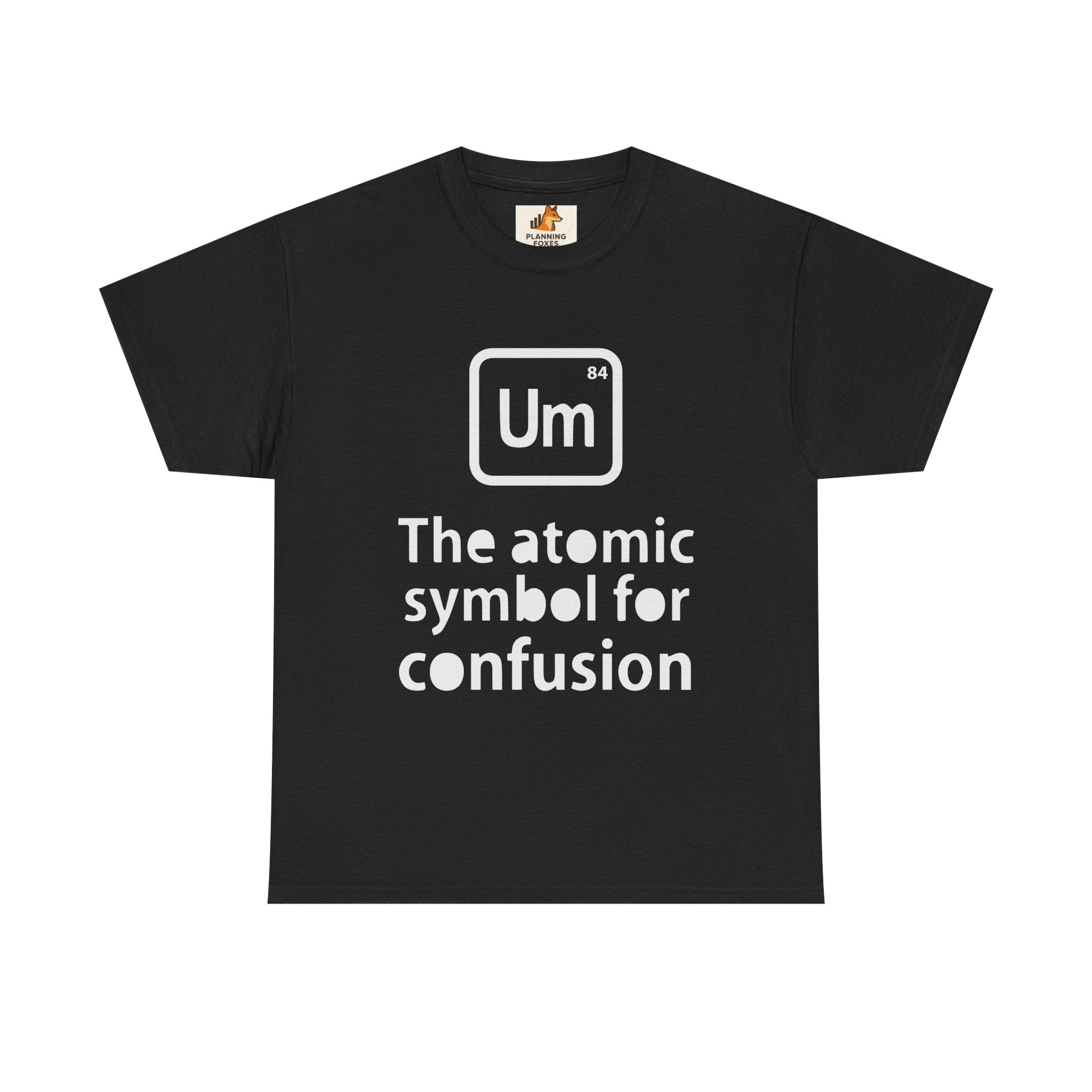 Confusion Element T-Shirt — "Um" The Atomic Symbol for Confusion Graphic Tee