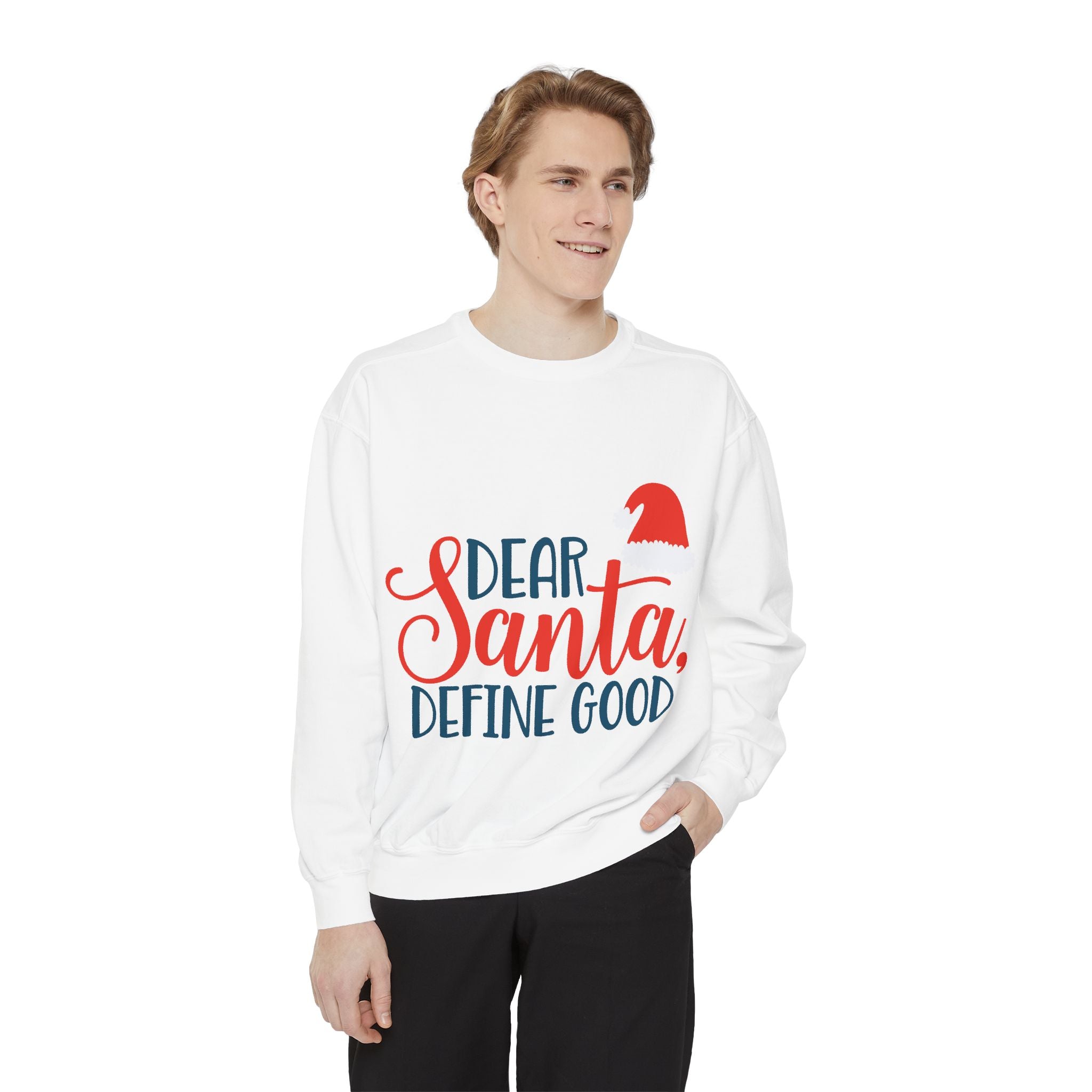 Dear Santa, Define Good Sweatshirt — Funny Christmas Holiday Crewneck