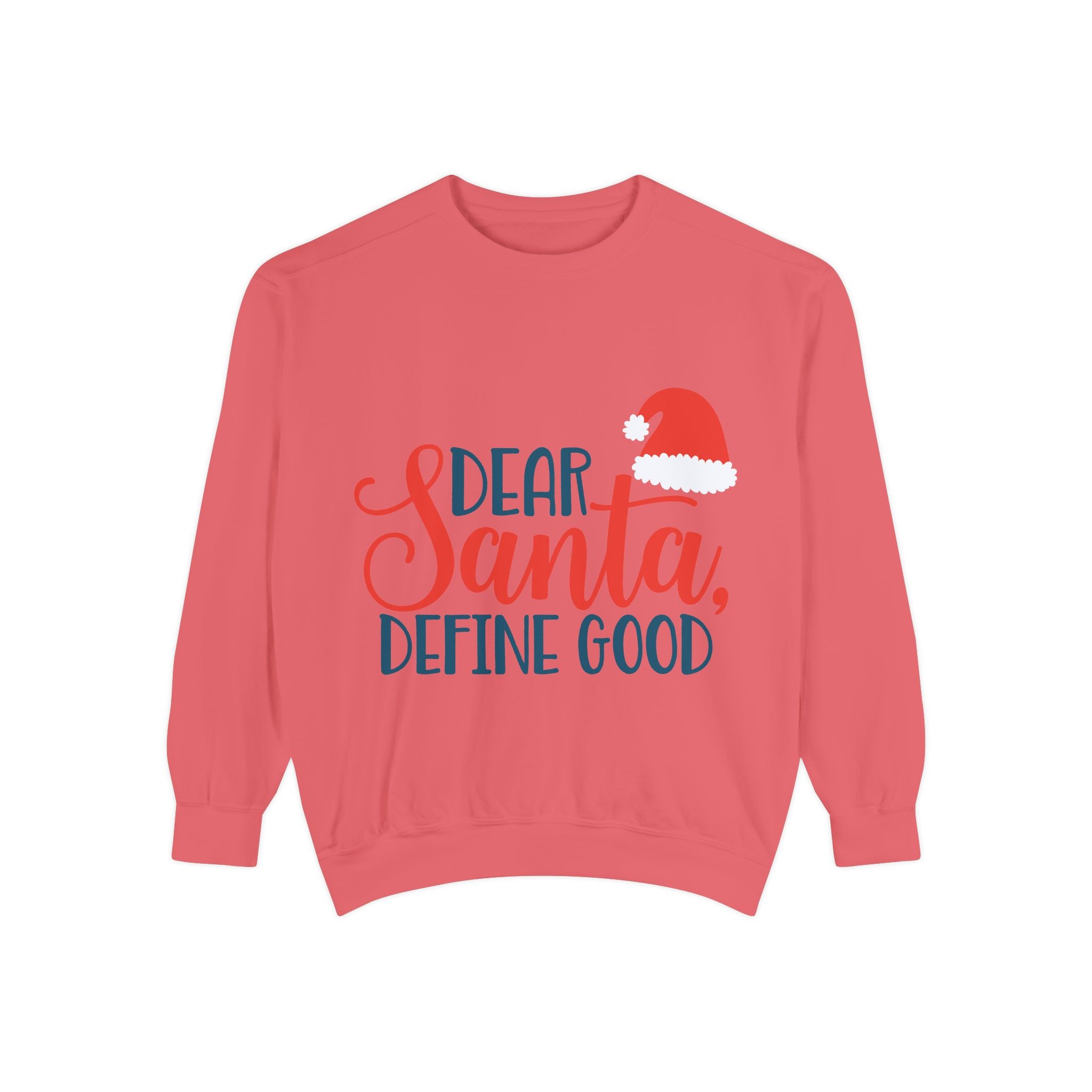 Dear Santa, Define Good Sweatshirt — Funny Christmas Holiday Crewneck