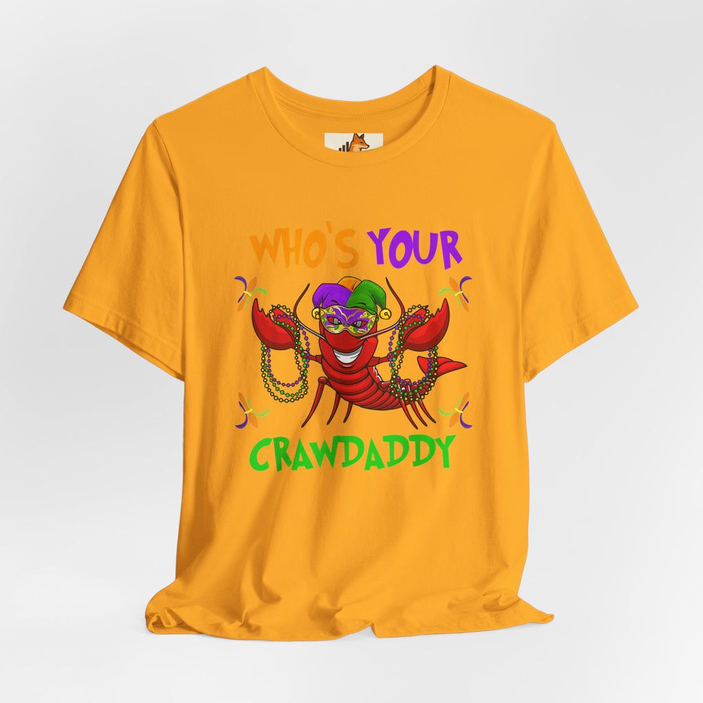 Mardi Gras Crawdaddy T-Shirt — "Who's Your Crawdaddy" Festive Tee