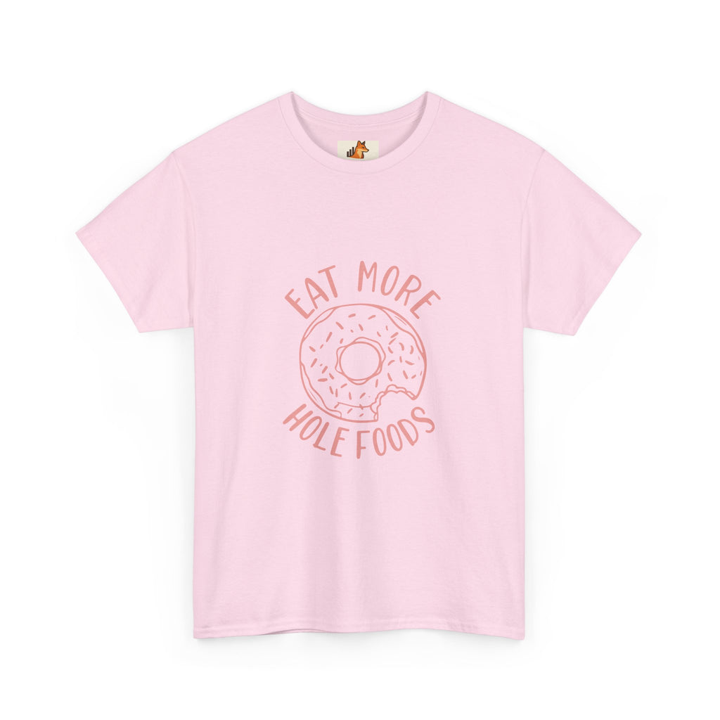 T-Shirt — "Eat More Hole Foods" Donut Graphic Tee