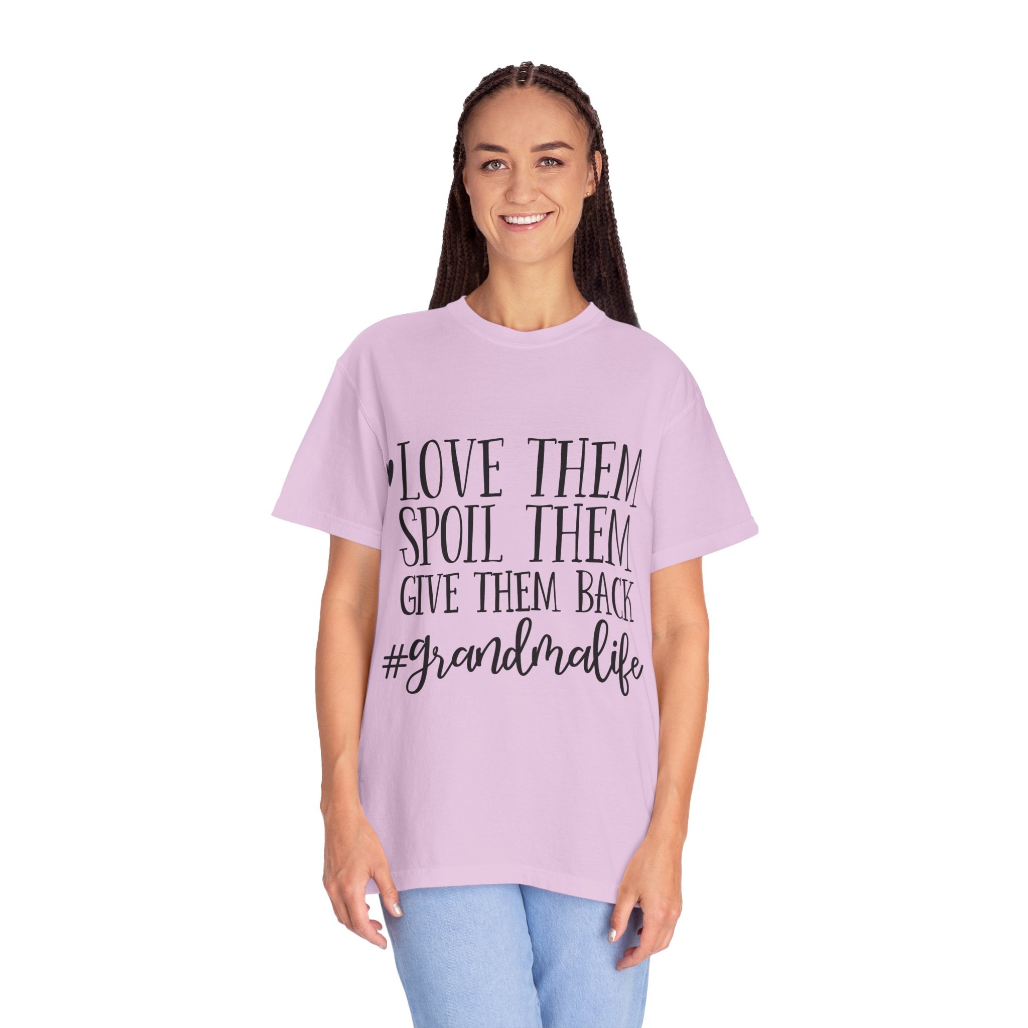 Grandma Life T-Shirt — "Love Them, Spoil Them, Give Them Back" #grandmalife Tee
