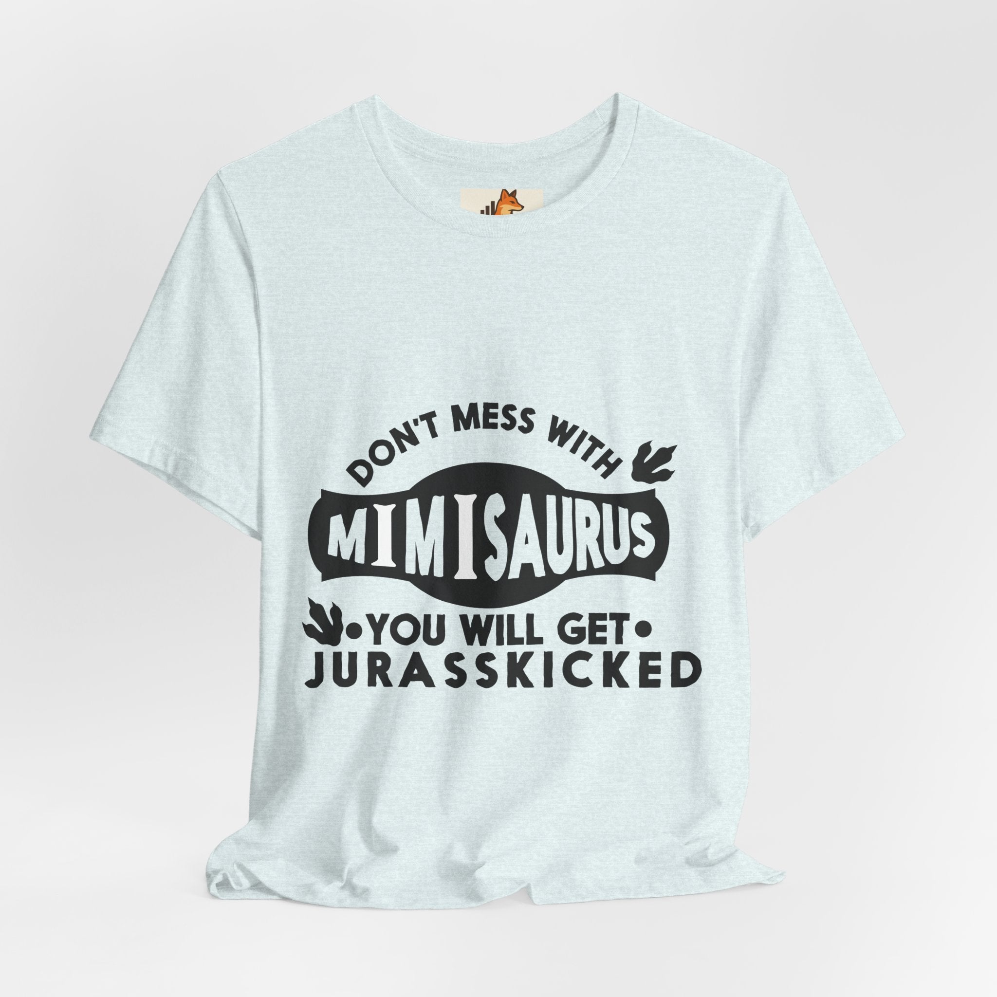 Mimisaurus T-Shirt — “Don’t Mess With Mimisaurus You Will Get Jurasskicked” Funny Grandma Tee