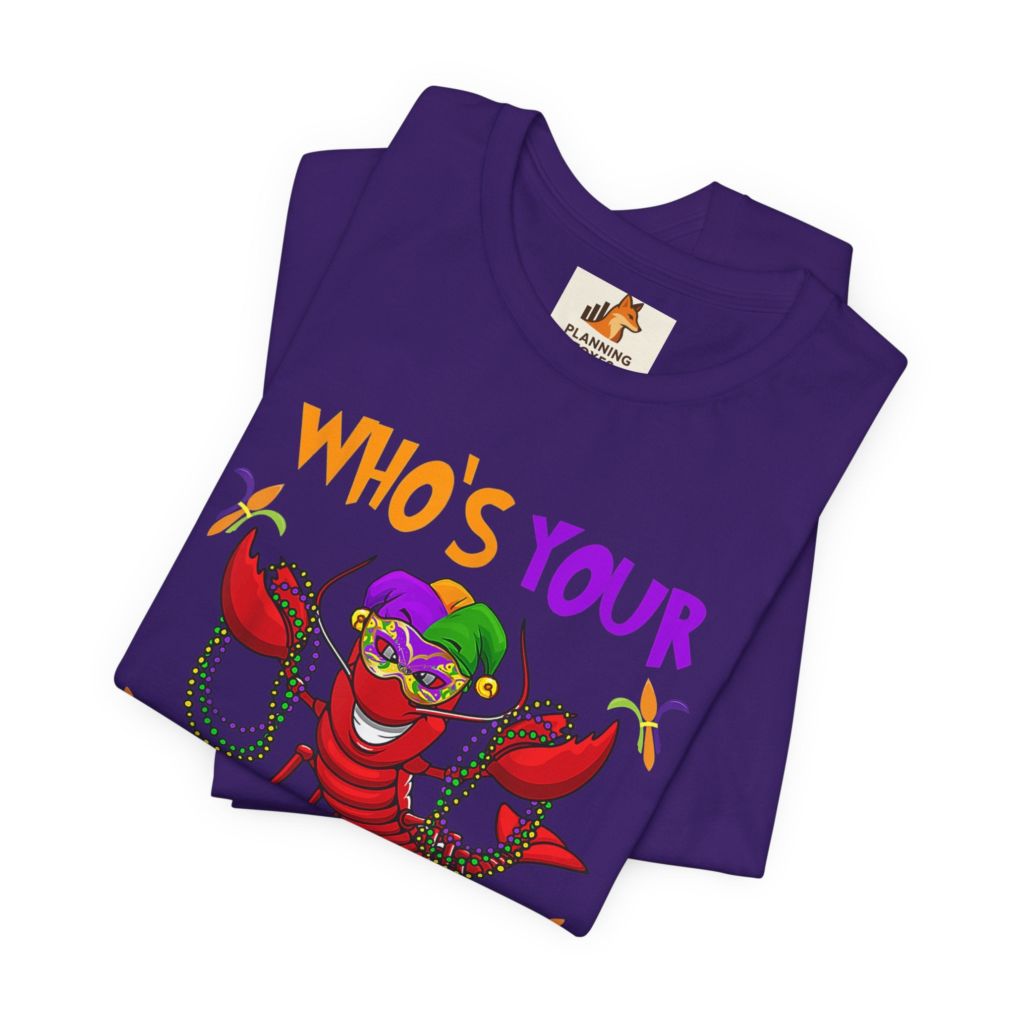 Mardi Gras Crawdaddy T-Shirt — "Who's Your Crawdaddy" Festive Tee