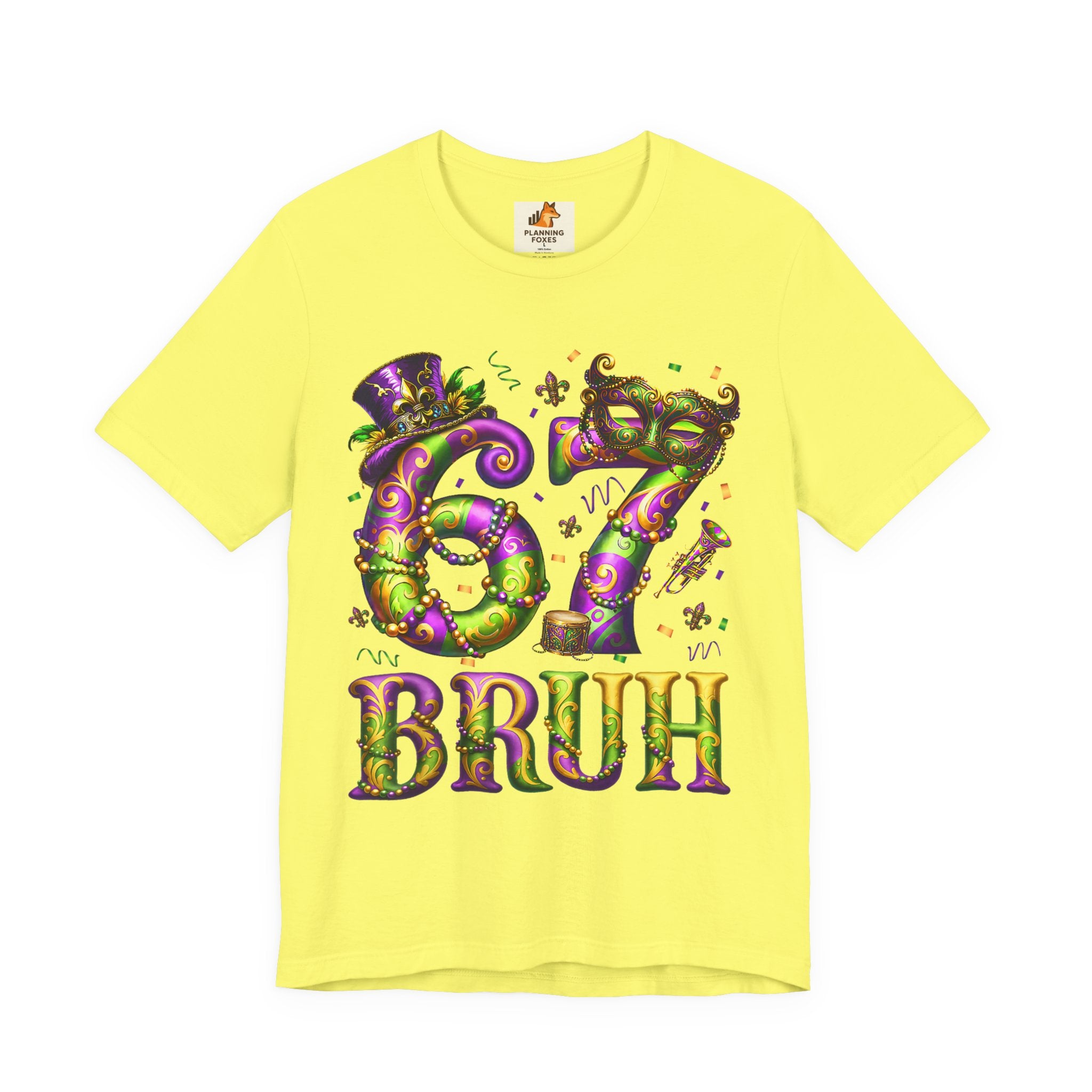 Mardi Gras 67 Bruh T-Shirt — Festive Beads & Mask Party Tee