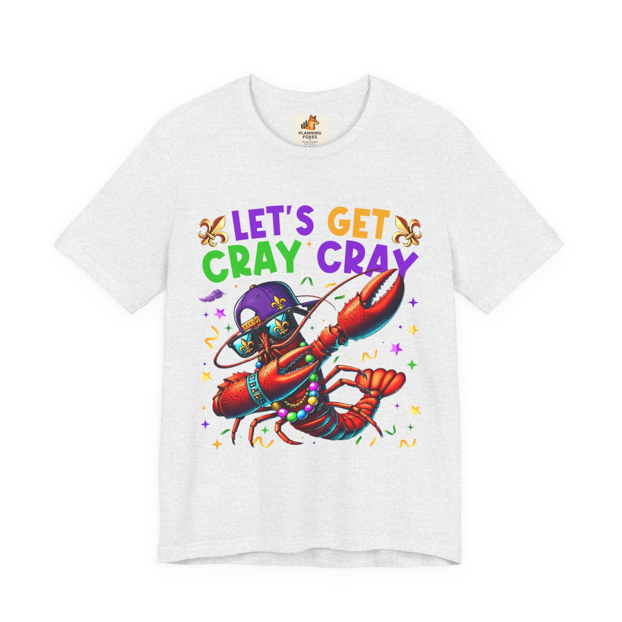 Mardi Gras “Let’s Get Cray Cray” Crawfish T-Shirt — Louisiana Fleur-de-Lis Party Tee