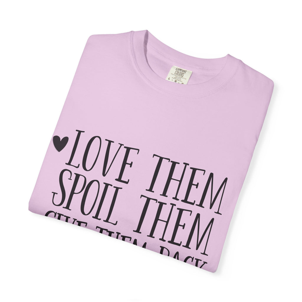 Grandma Life T-Shirt — "Love Them, Spoil Them, Give Them Back" #grandmalife Tee