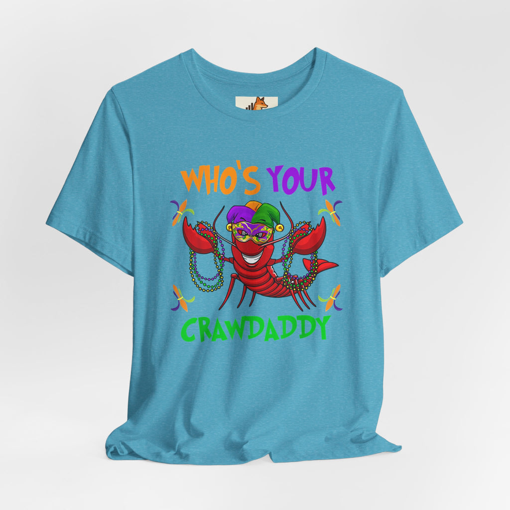 Mardi Gras Crawdaddy T-Shirt — "Who's Your Crawdaddy" Festive Tee