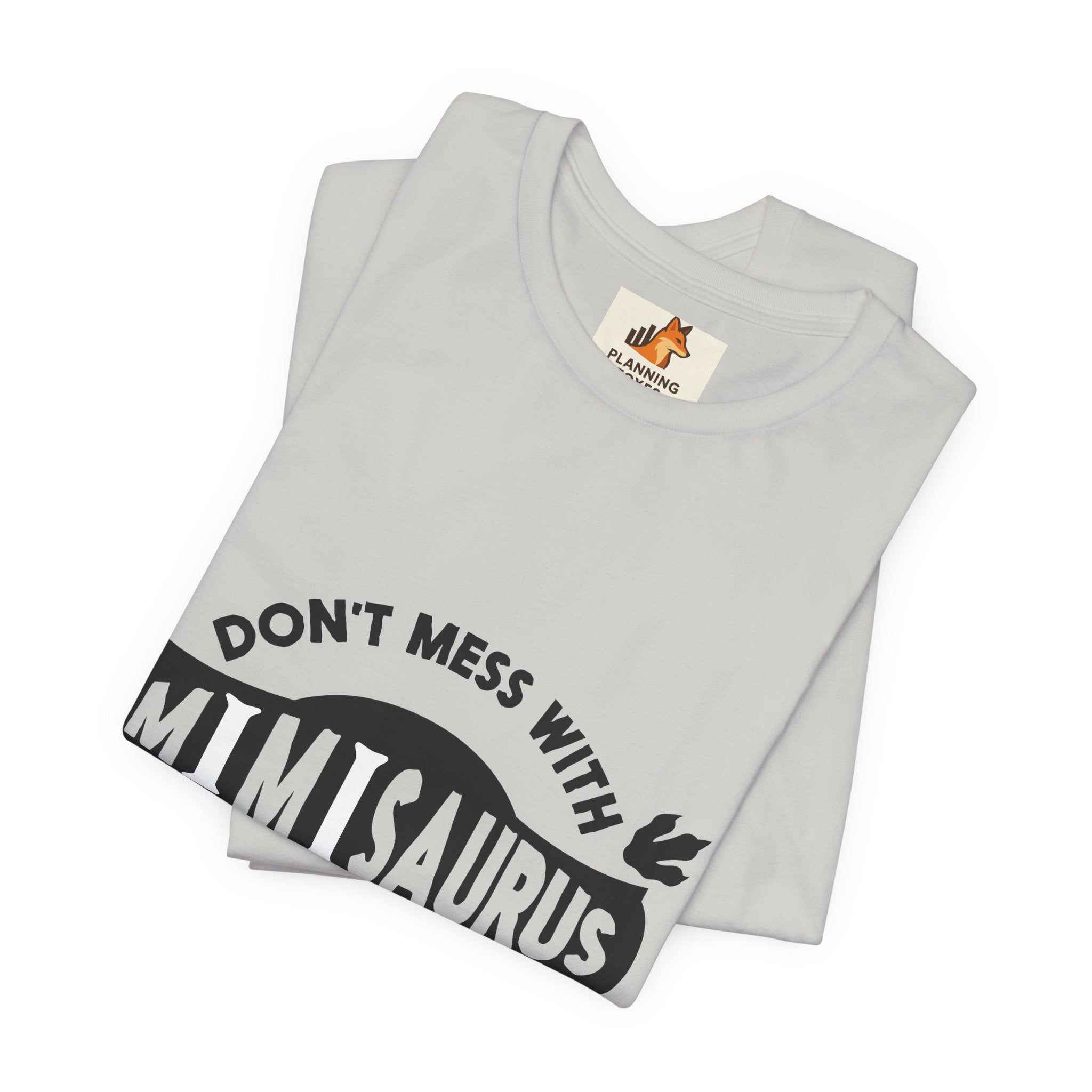 Mimisaurus T-Shirt — “Don’t Mess With Mimisaurus You Will Get Jurasskicked” Funny Grandma Tee
