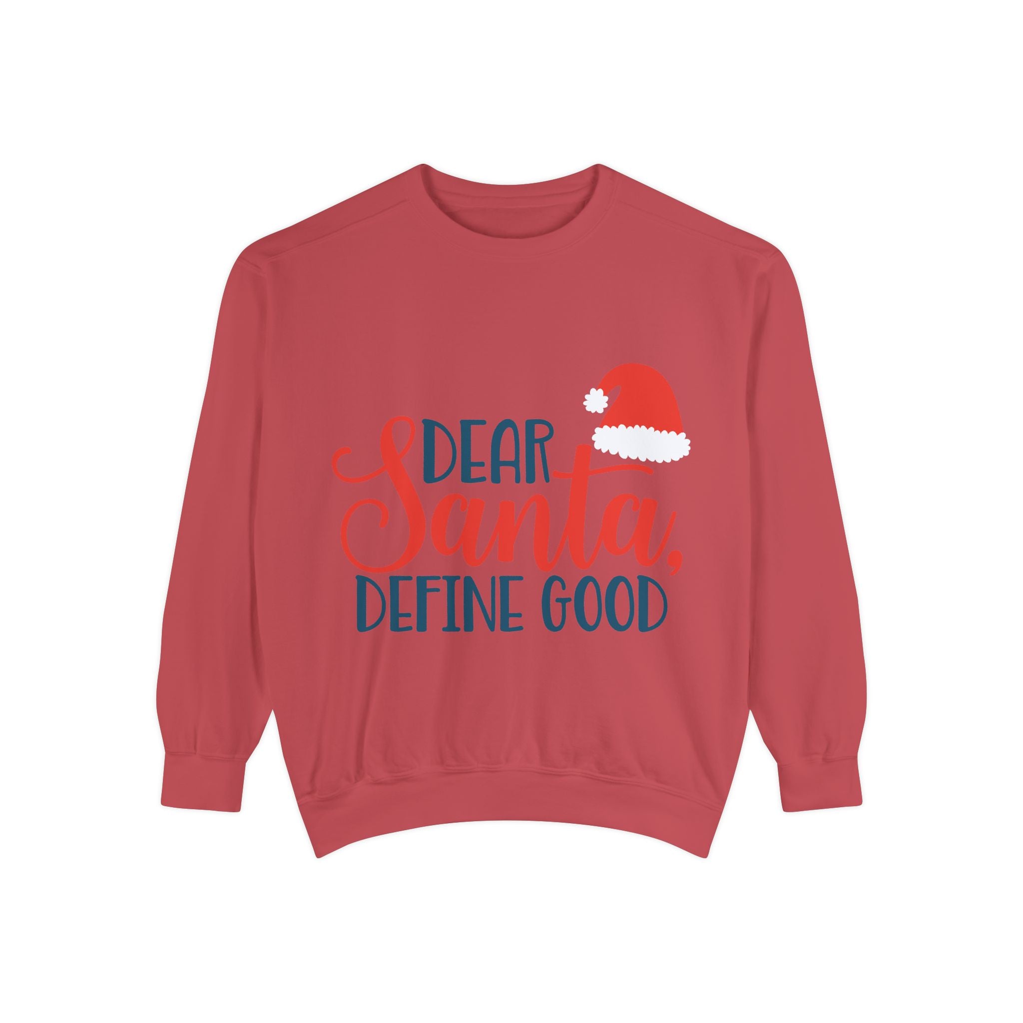 Dear Santa, Define Good Sweatshirt — Funny Christmas Holiday Crewneck