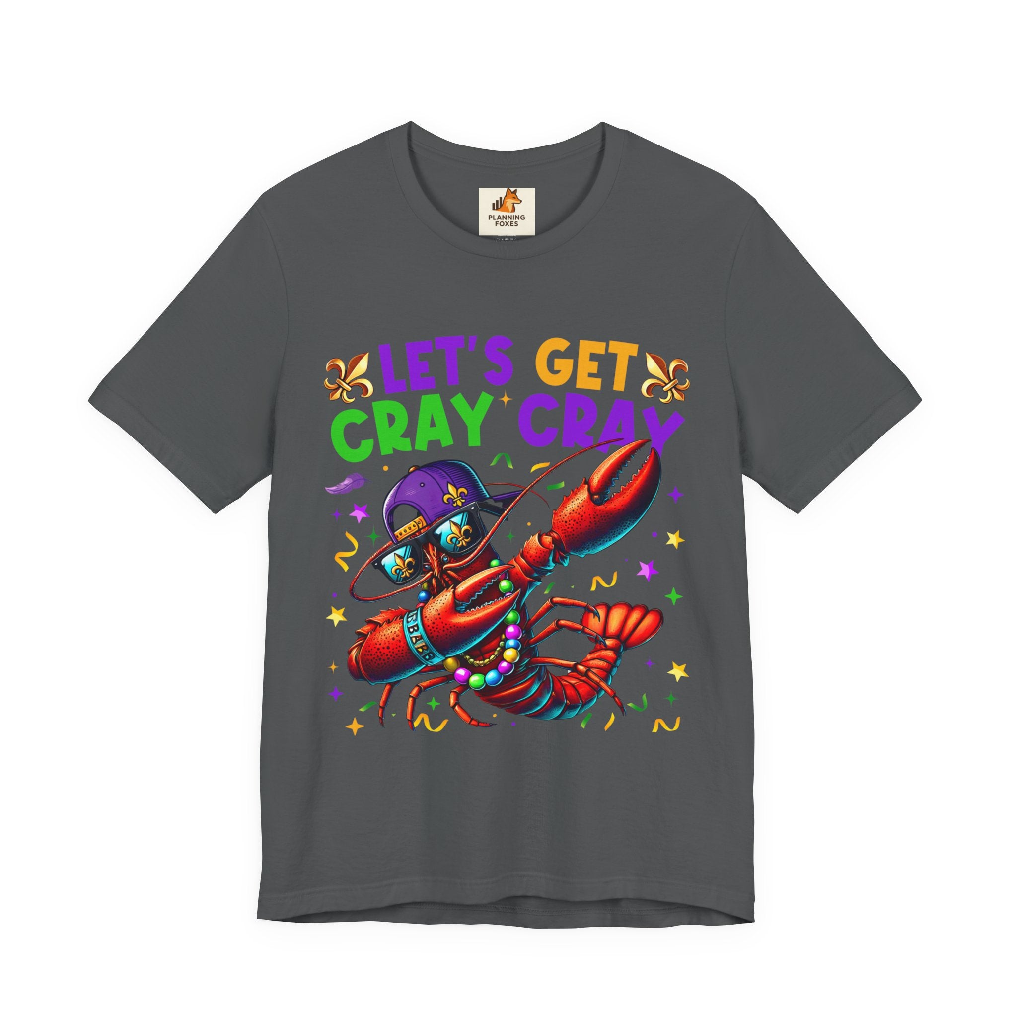 Mardi Gras “Let’s Get Cray Cray” Crawfish T-Shirt — Louisiana Fleur-de-Lis Party Tee